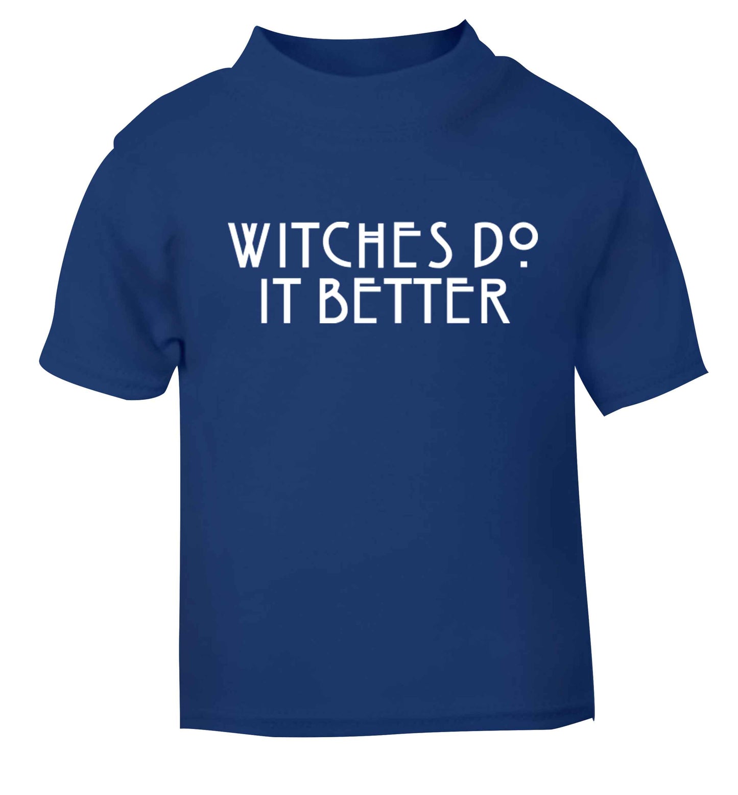 Witches do it better blue baby toddler Tshirt 2 Years