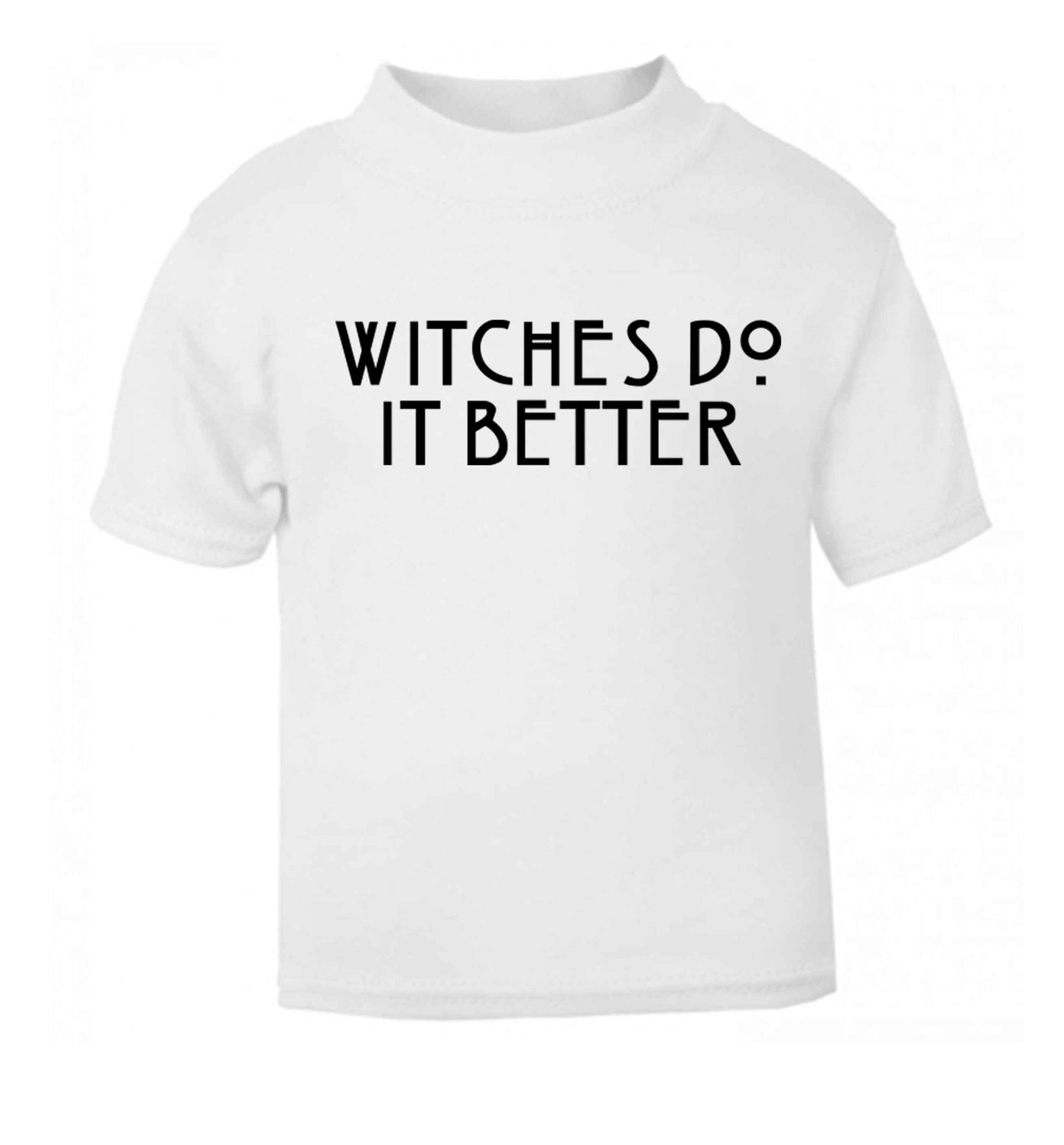 Witches do it better white baby toddler Tshirt 2 Years