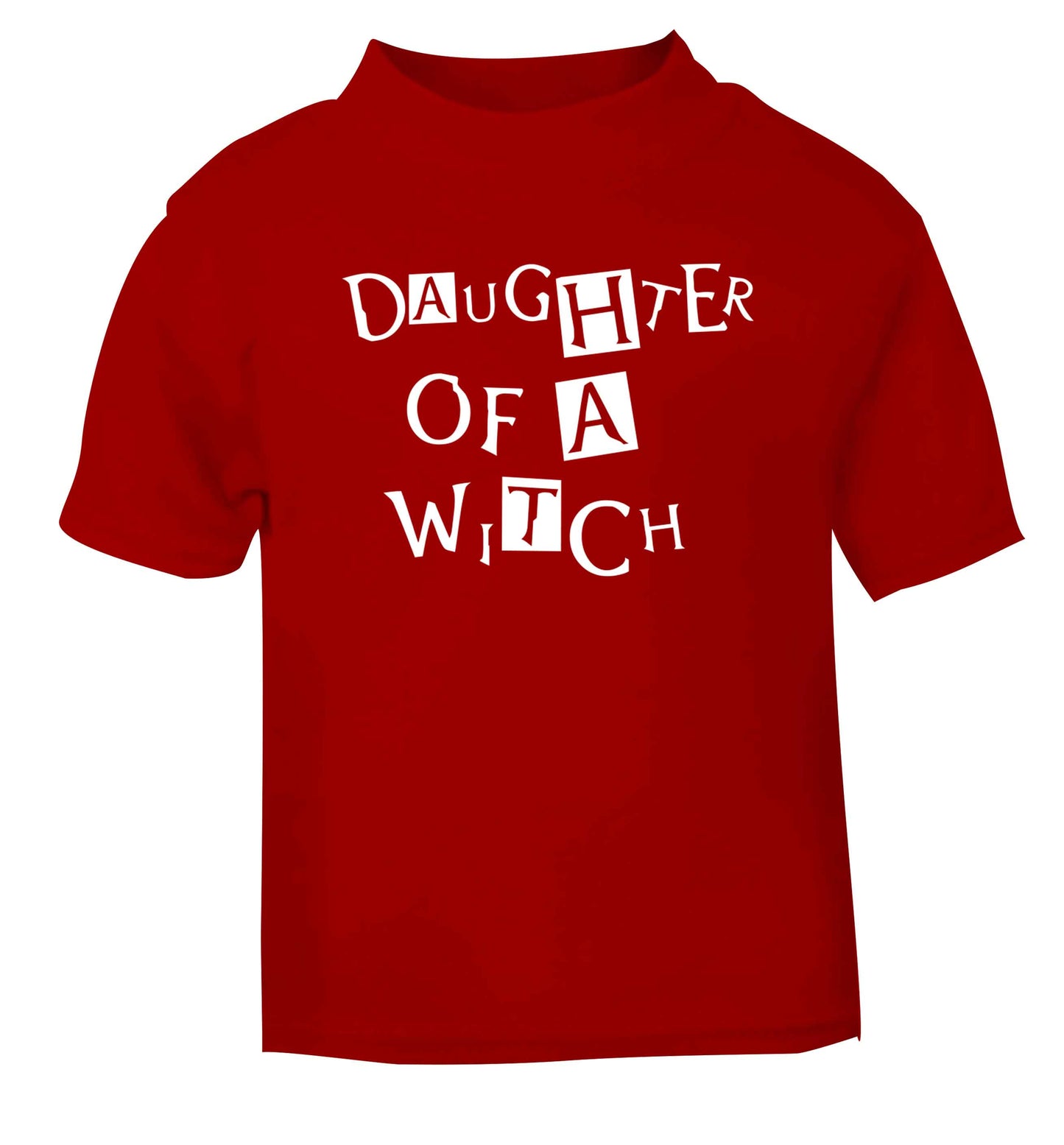 Daughter of a witch red baby toddler Tshirt 2 Years