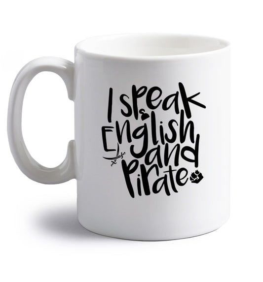 I speak English and pirate right handed white ceramic mug 
