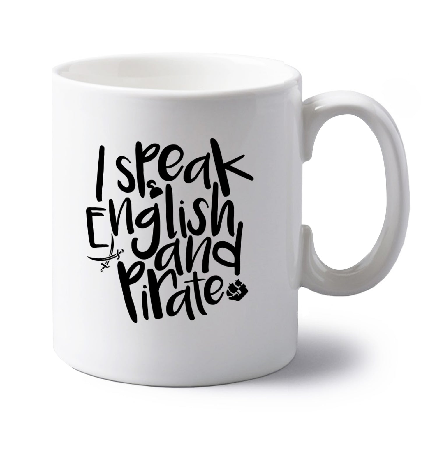 I speak English and pirate left handed white ceramic mug 