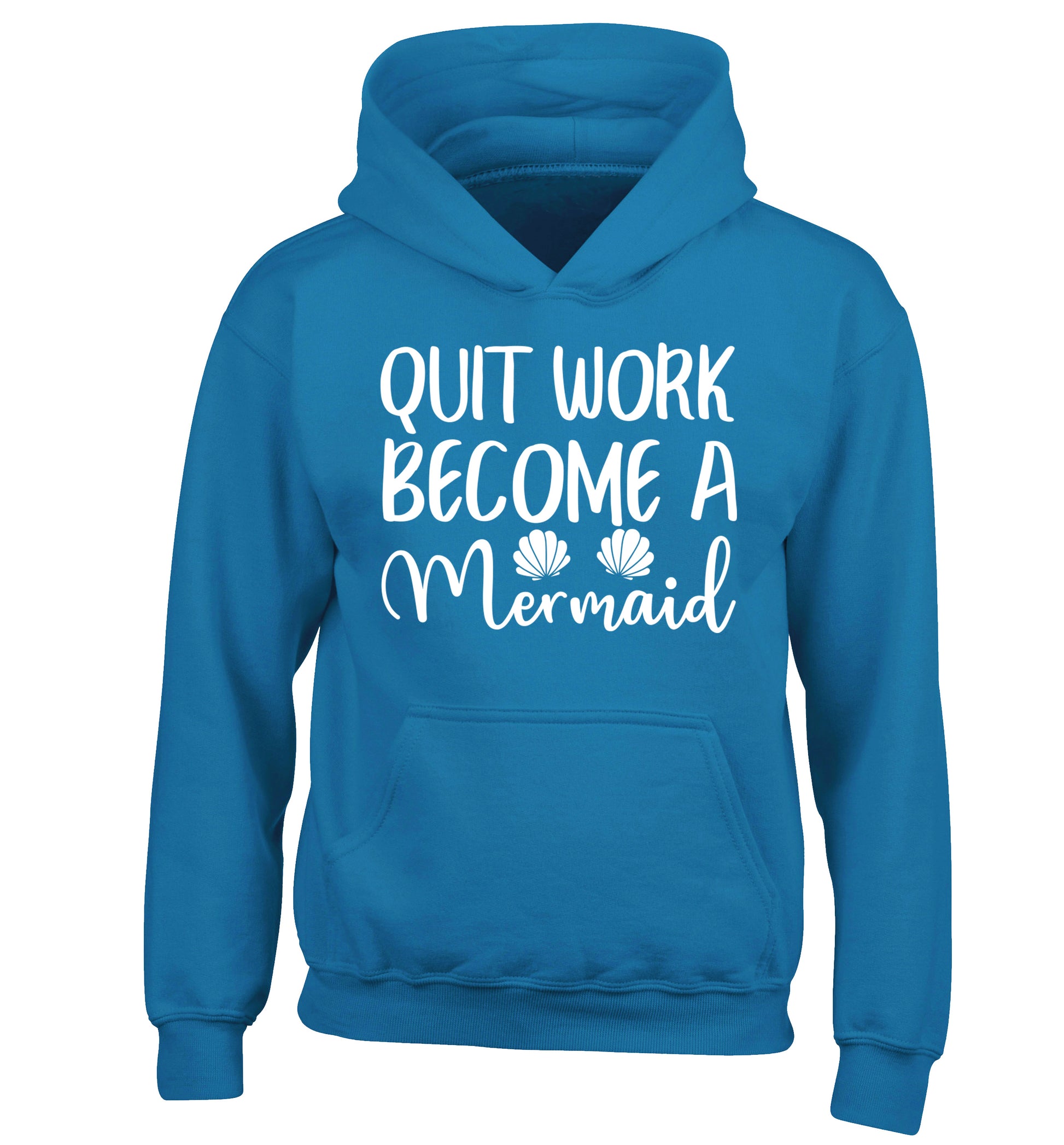 Quit work become a mermaid children's blue hoodie 12-13 Years