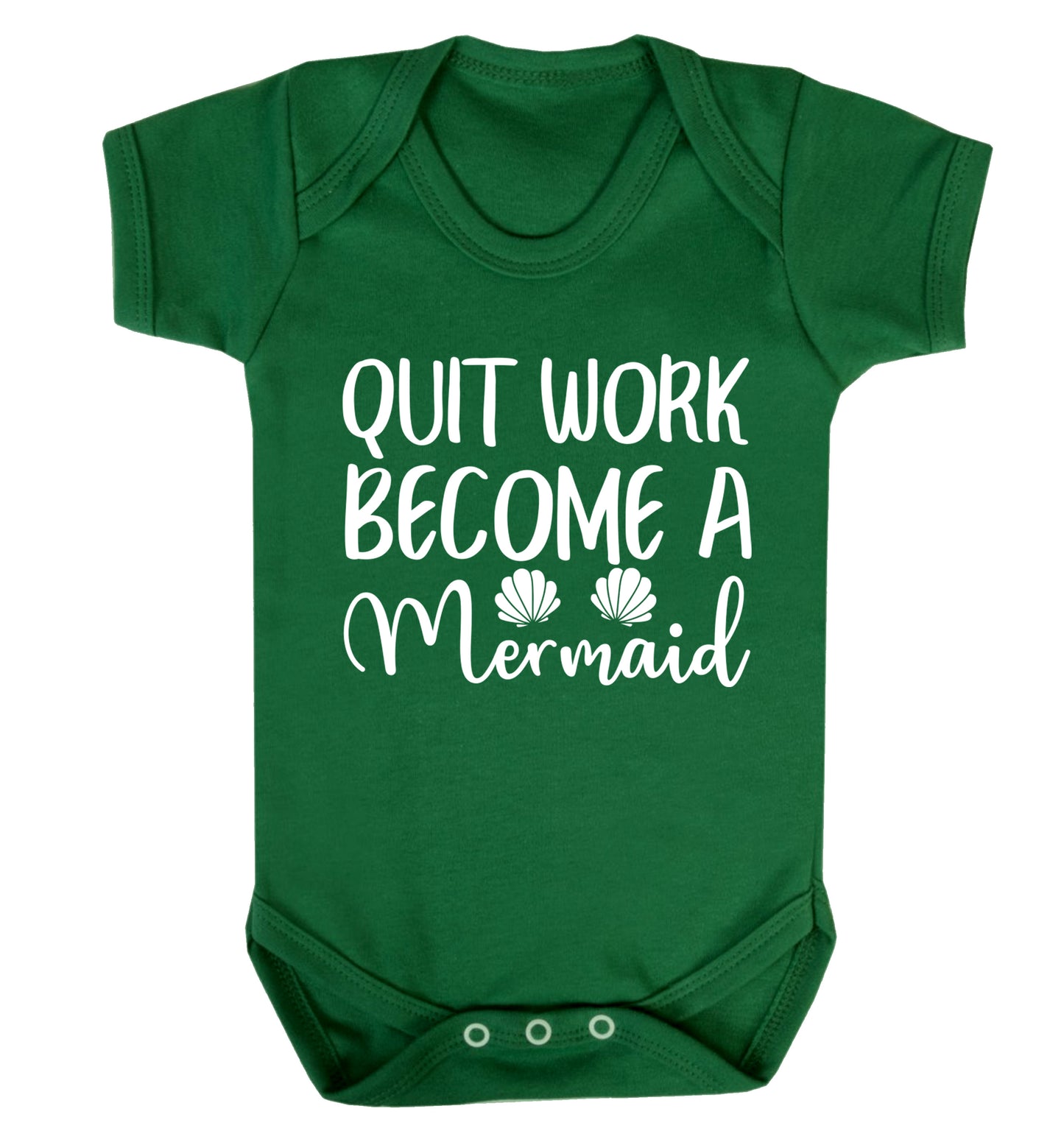 Quit work become a mermaid Baby Vest green 18-24 months