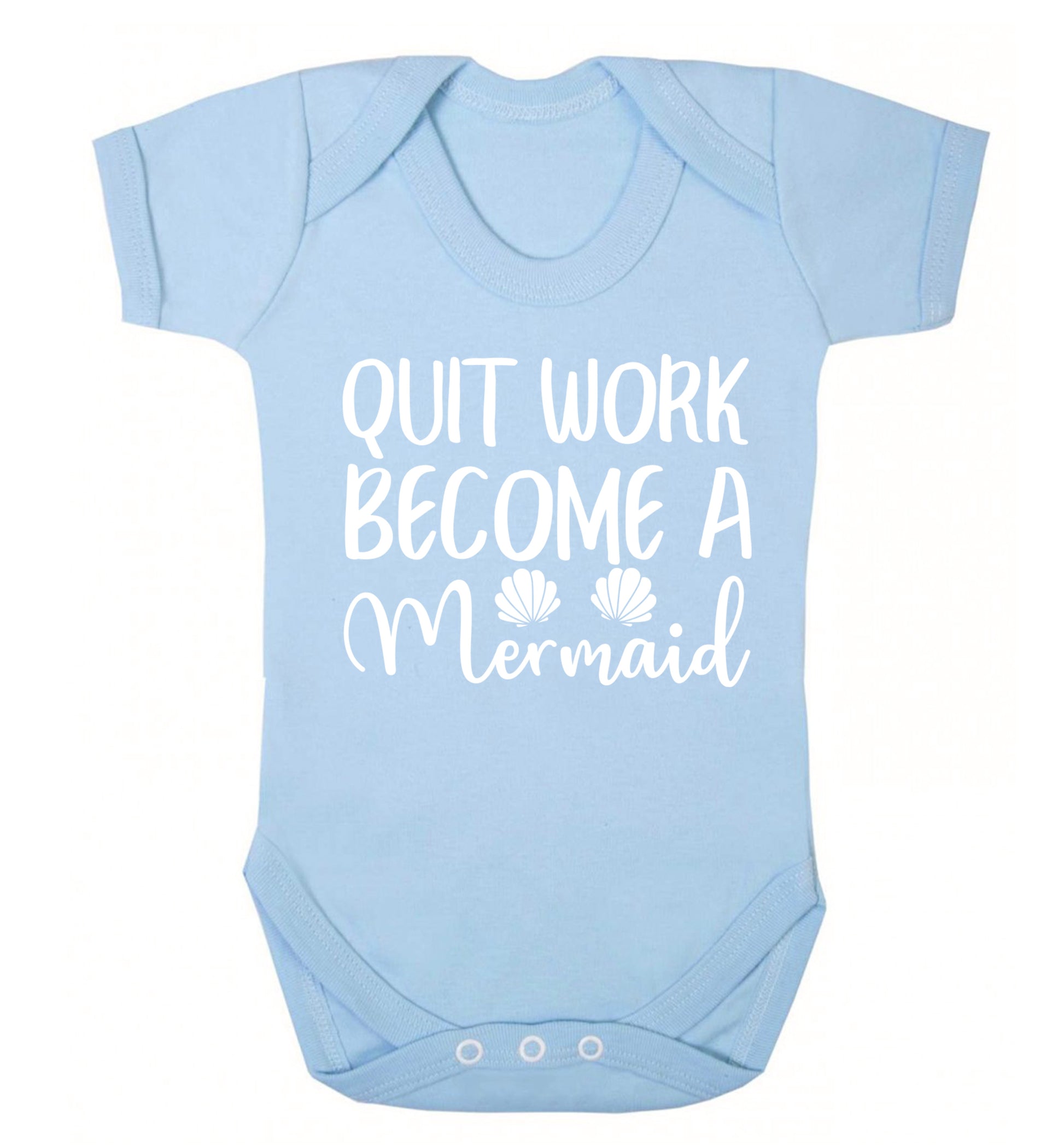 Quit work become a mermaid Baby Vest pale blue 18-24 months