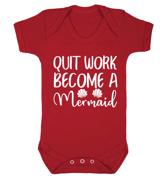 Quit work become a mermaid Baby Vest red 18-24 months
