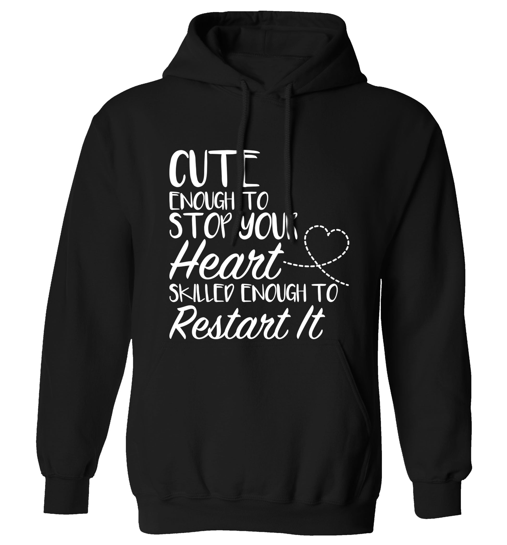 Cute enough to stop your heart skilled enough to restart it adults unisex black hoodie 2XL