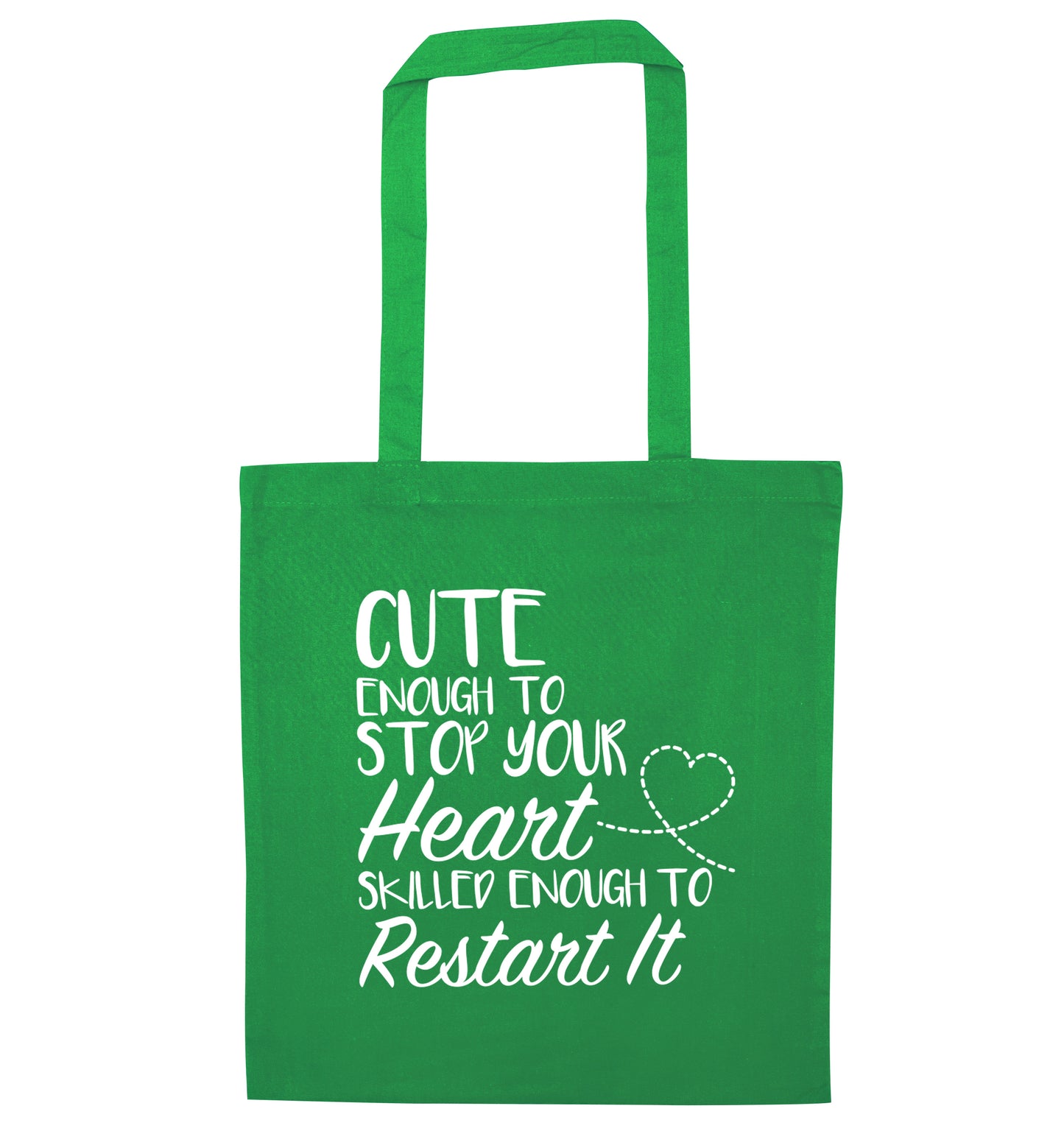 Cute enough to stop your heart skilled enough to restart it green tote bag