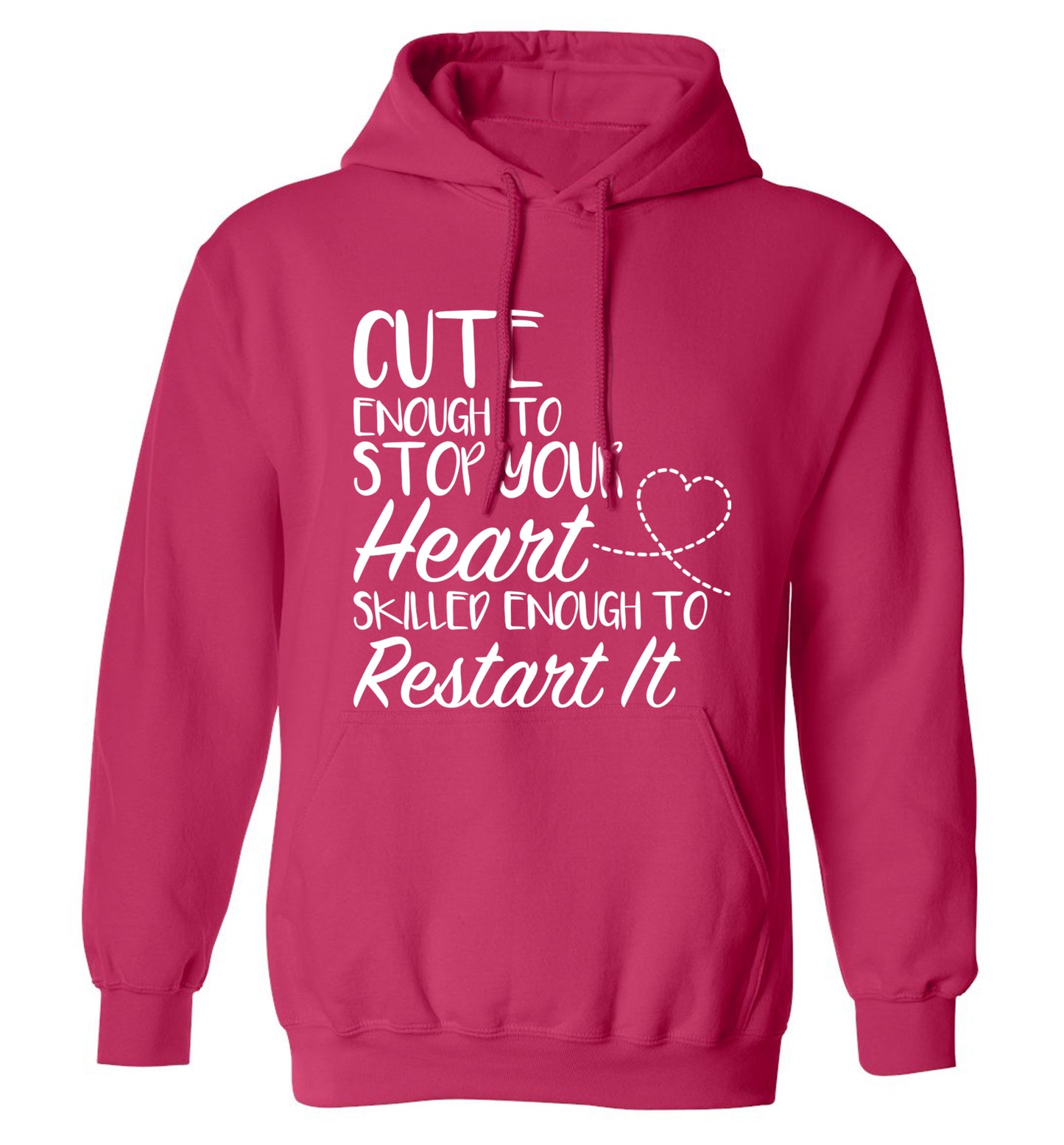 Cute enough to stop your heart skilled enough to restart it adults unisex pink hoodie 2XL