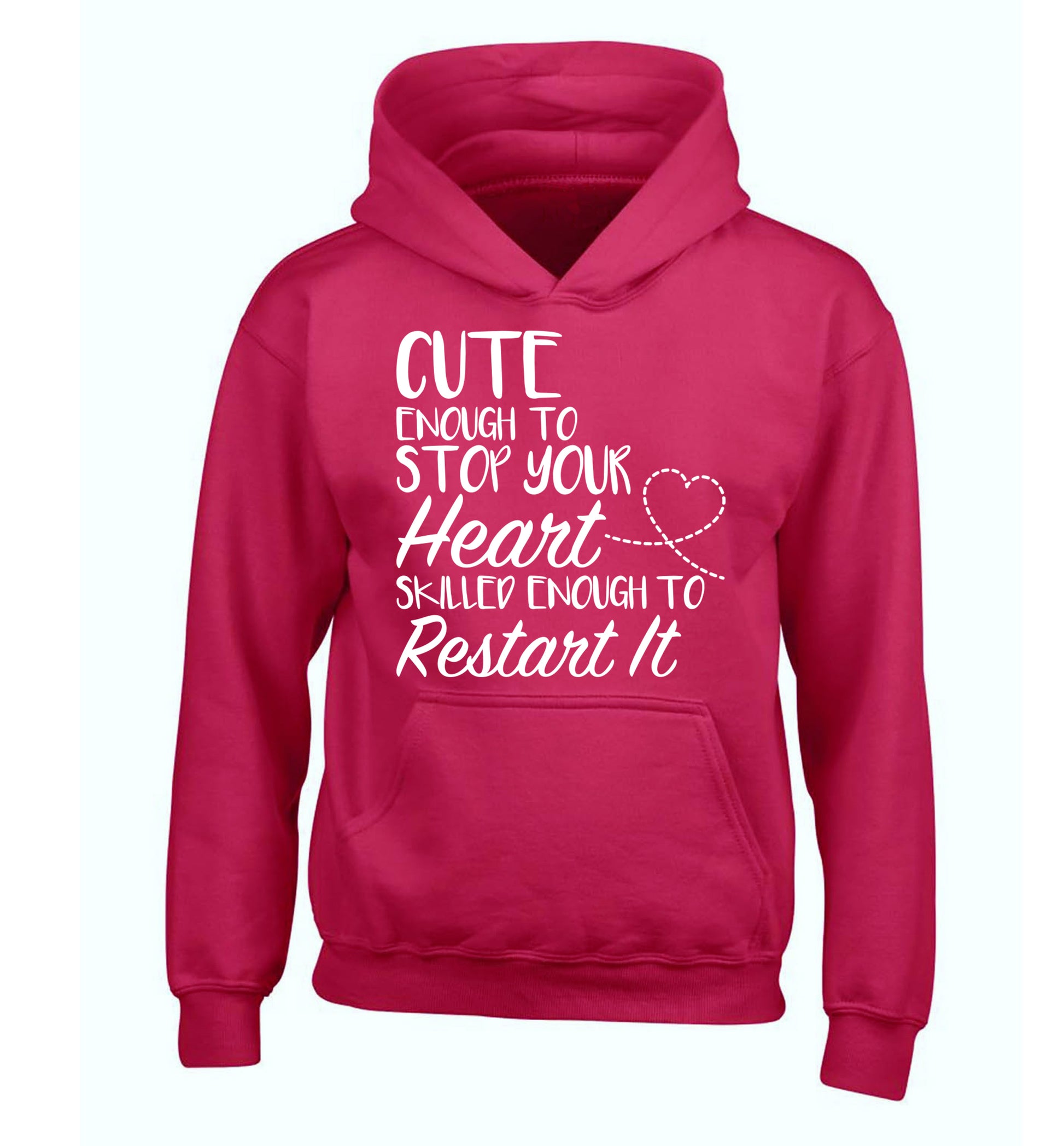 Cute enough to stop your heart skilled enough to restart it children's pink hoodie 12-13 Years