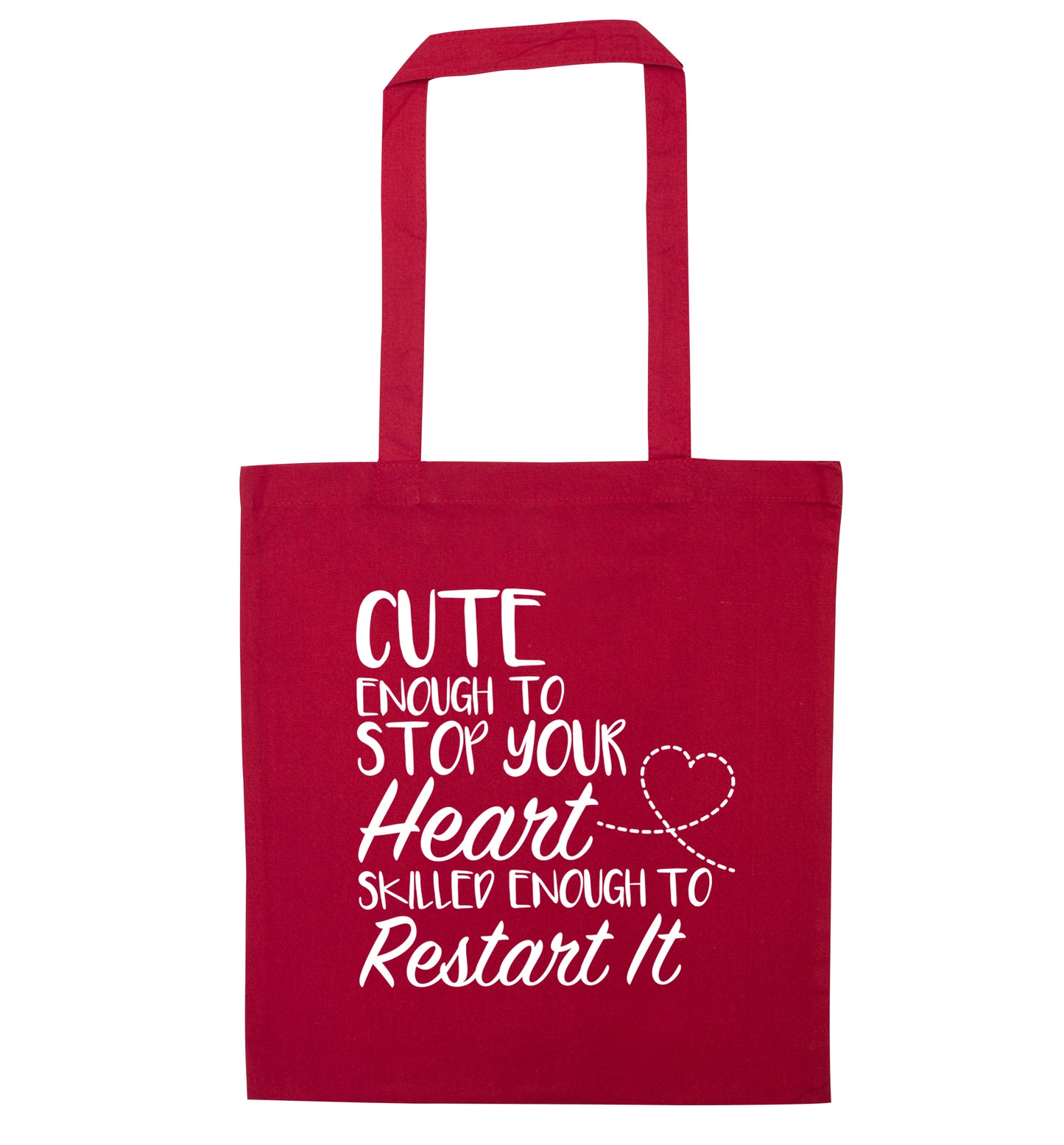 Cute enough to stop your heart skilled enough to restart it red tote bag