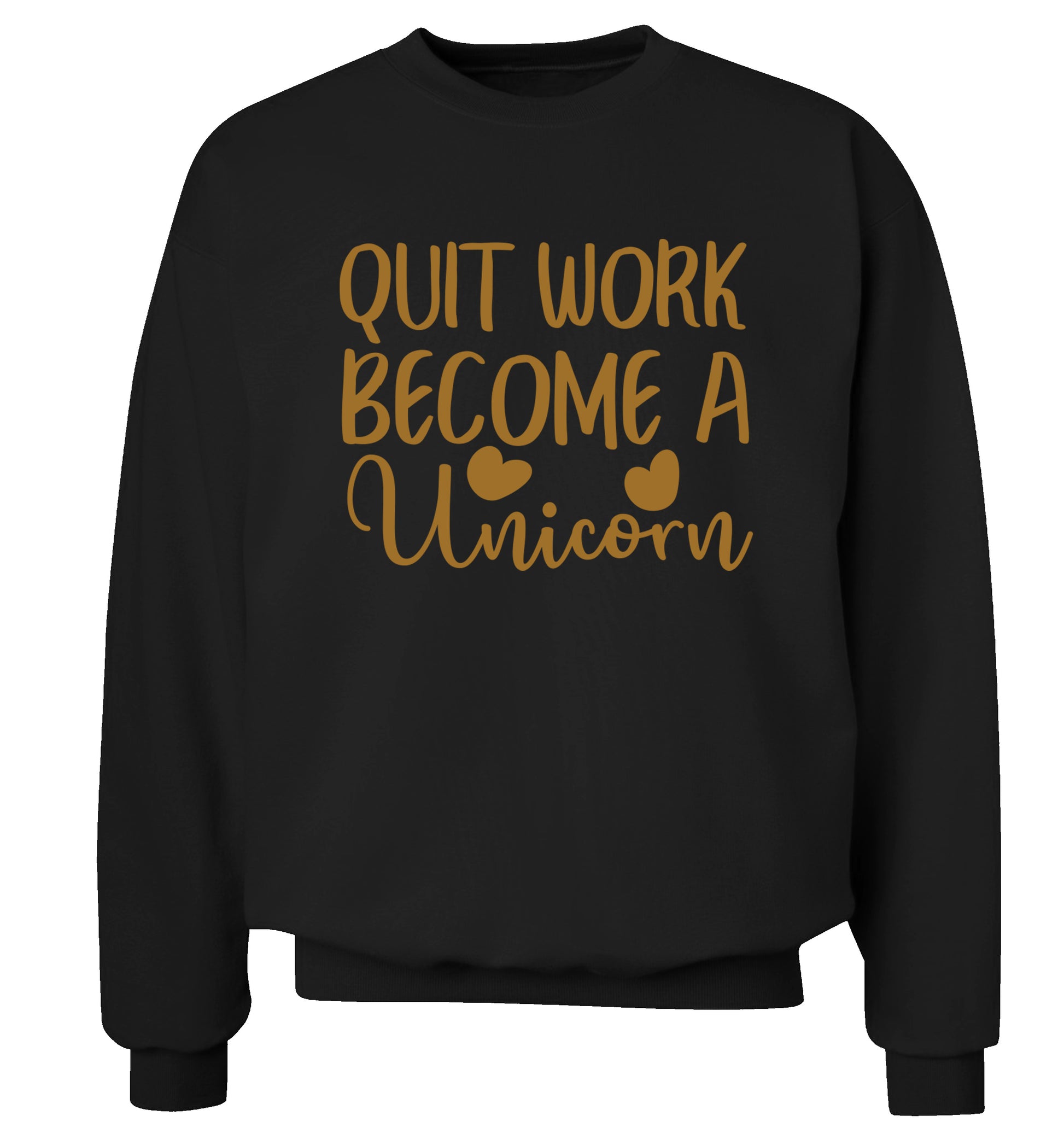Quit work become a unicorn Adult's unisex black Sweater 2XL