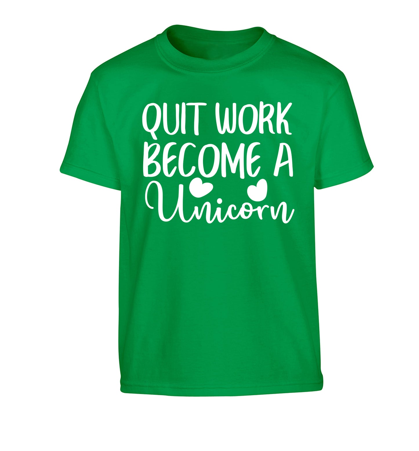 Quit work become a unicorn Children's green Tshirt 12-13 Years