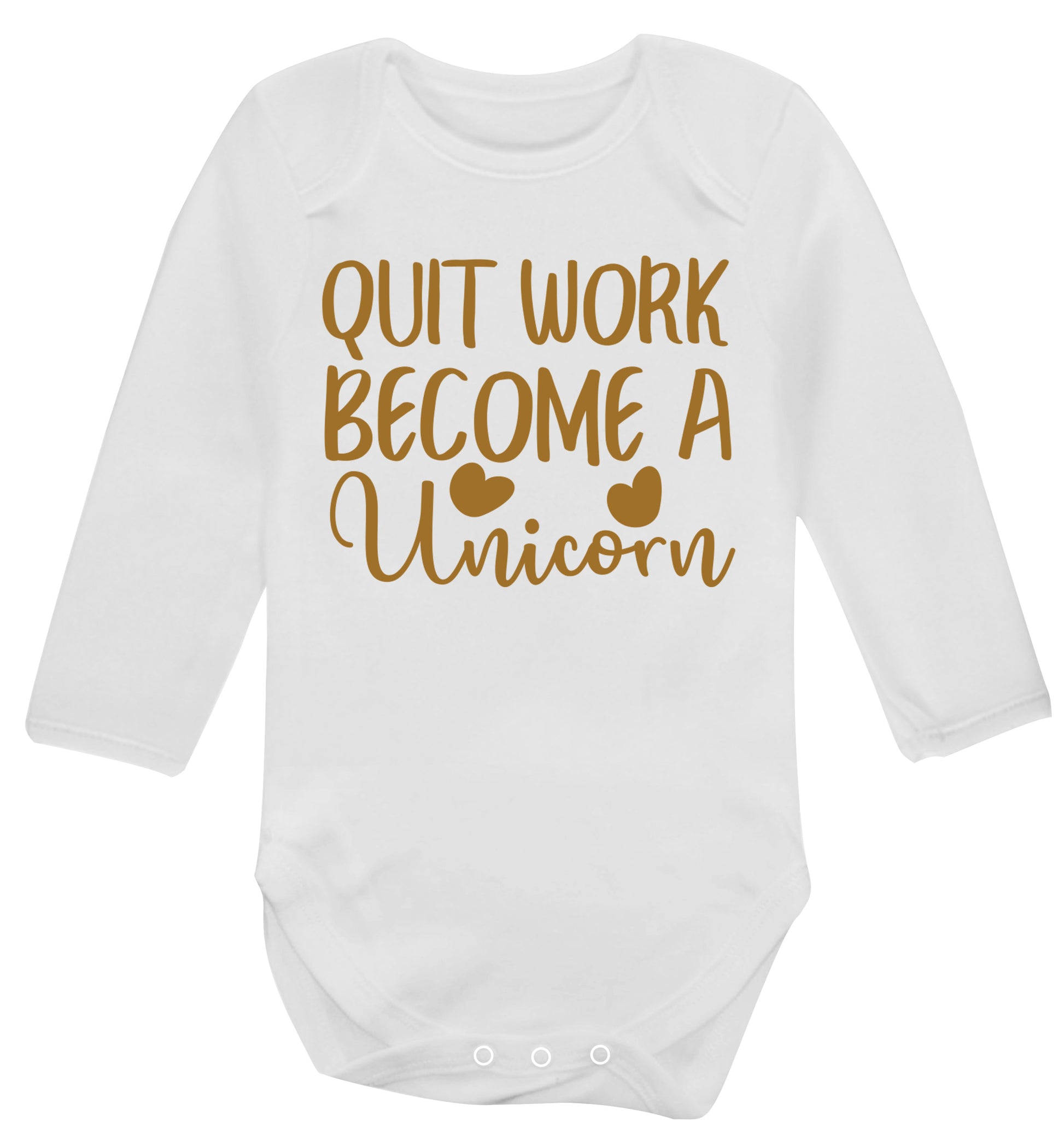 Quit work become a unicorn Baby Vest long sleeved white 6-12 months