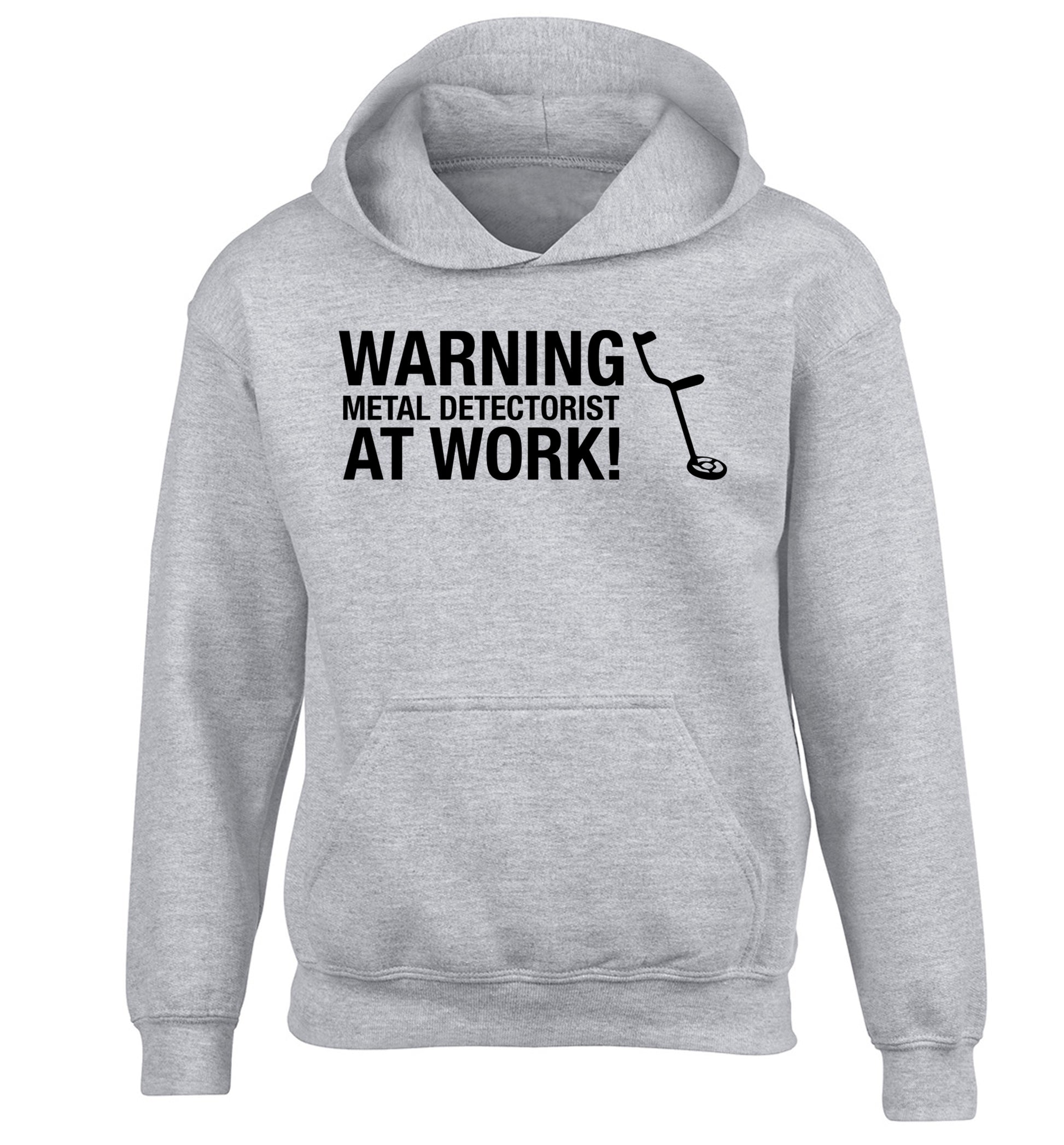 Warning metal detectorist at work! children's grey hoodie 12-13 Years
