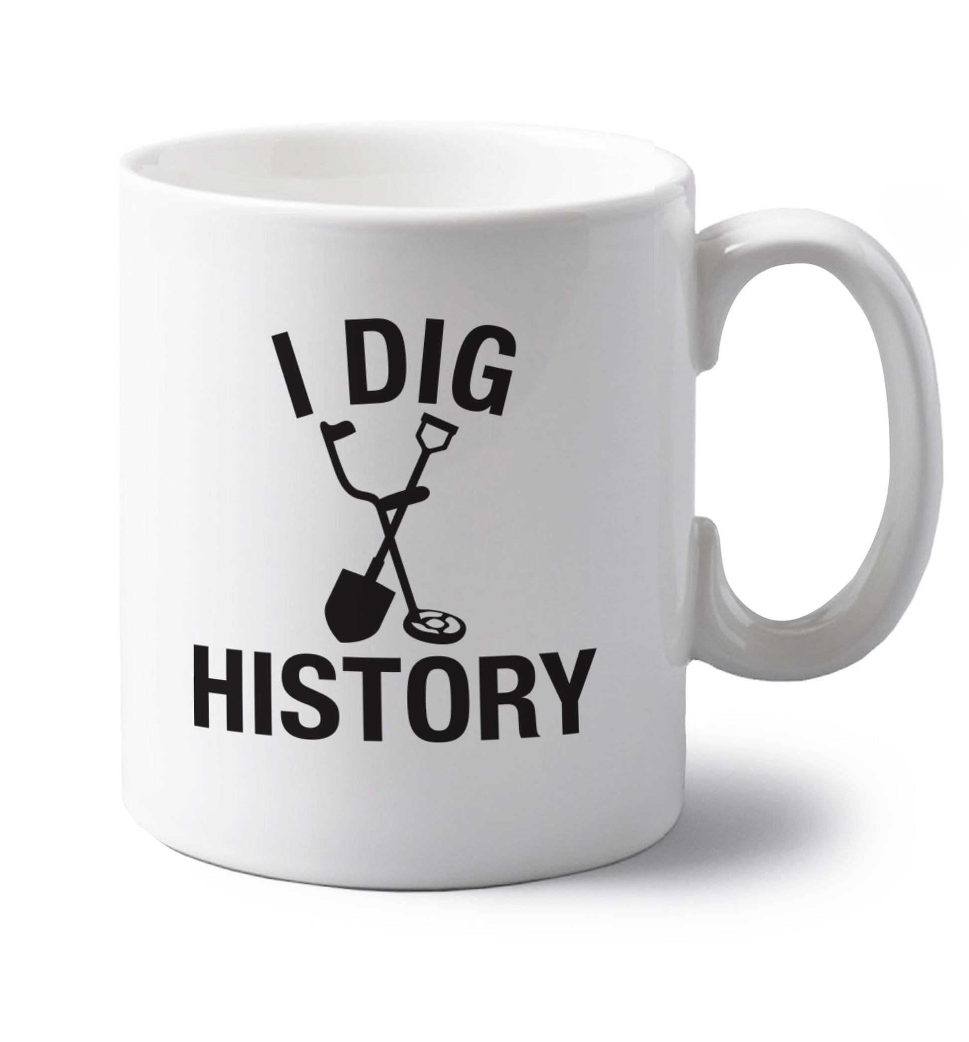 I dig history left handed white ceramic mug 