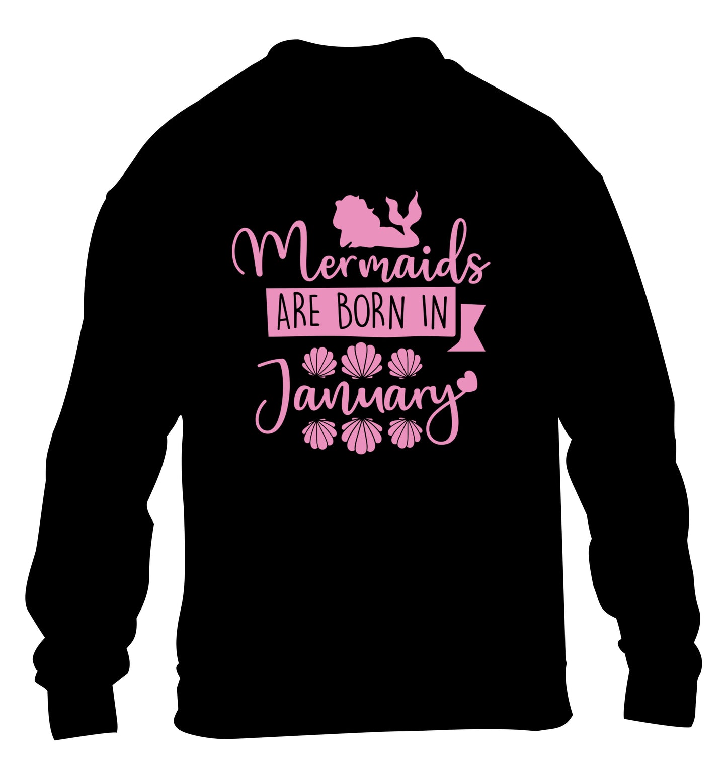 Mermaids are born in January children's black sweater 12-13 Years