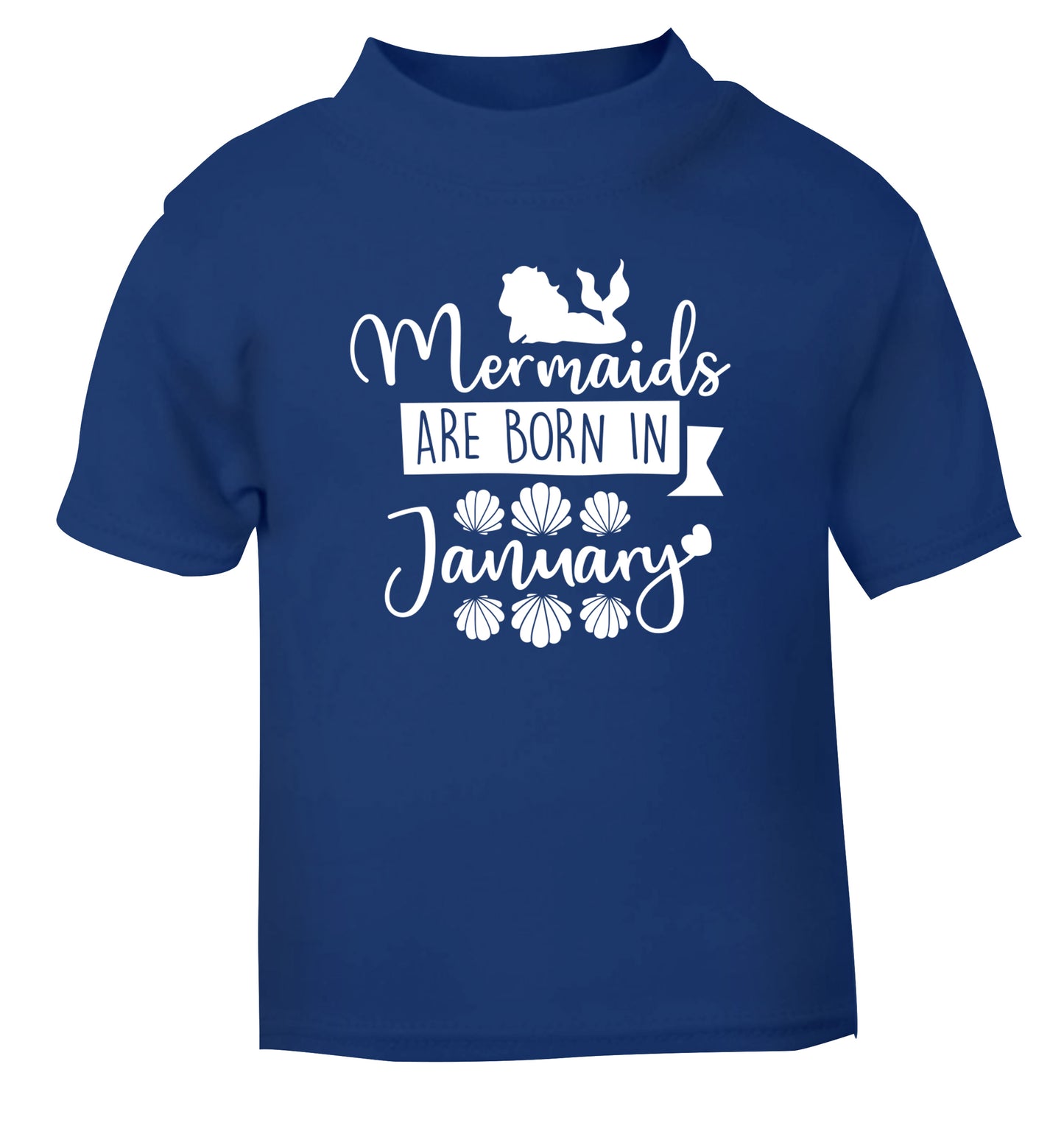 Mermaids are born in January blue Baby Toddler Tshirt 2 Years