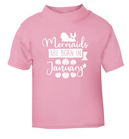 Mermaids are born in January light pink Baby Toddler Tshirt 2 Years