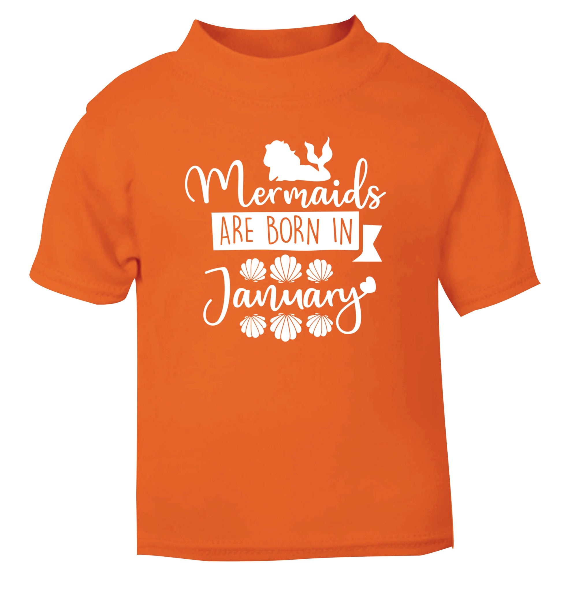 Mermaids are born in January orange Baby Toddler Tshirt 2 Years