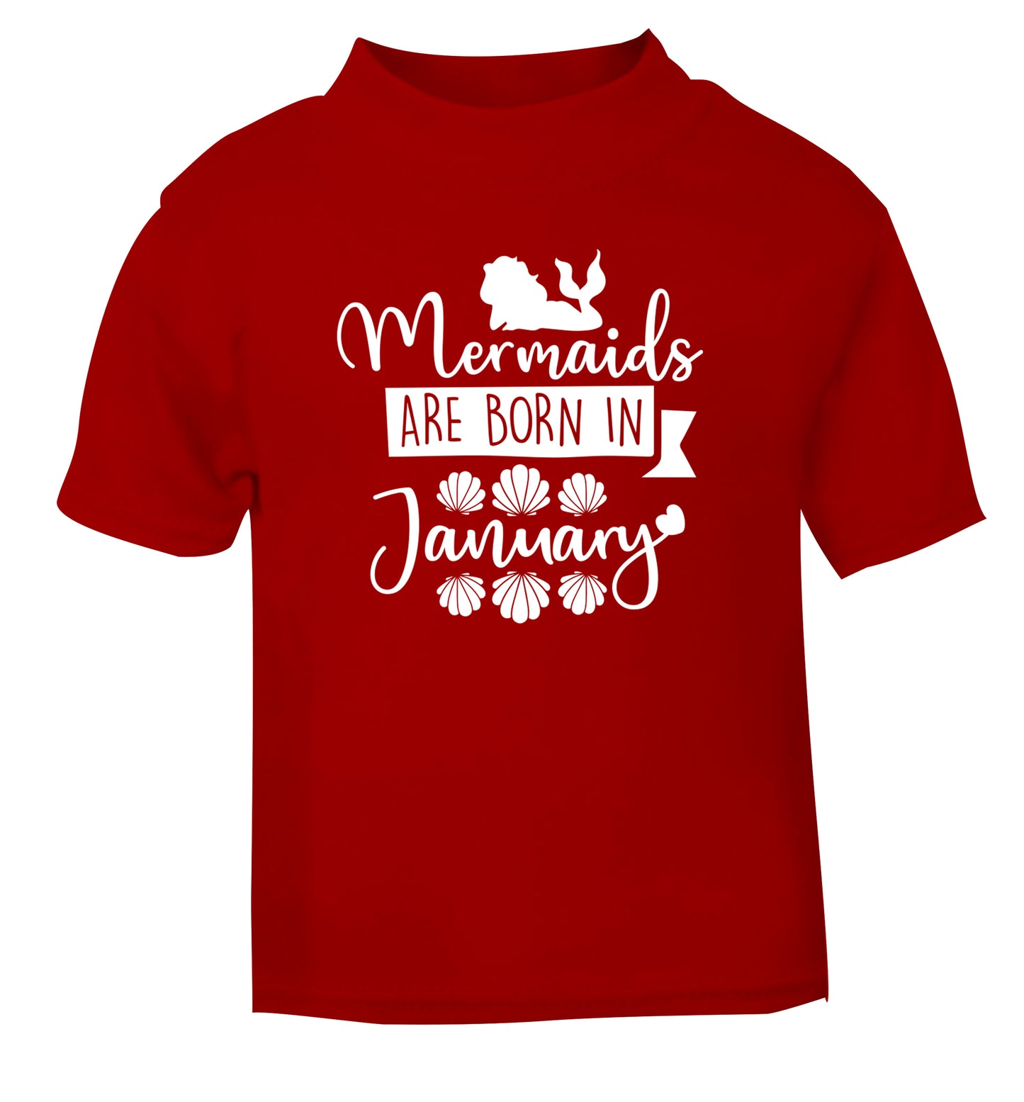 Mermaids are born in January red Baby Toddler Tshirt 2 Years