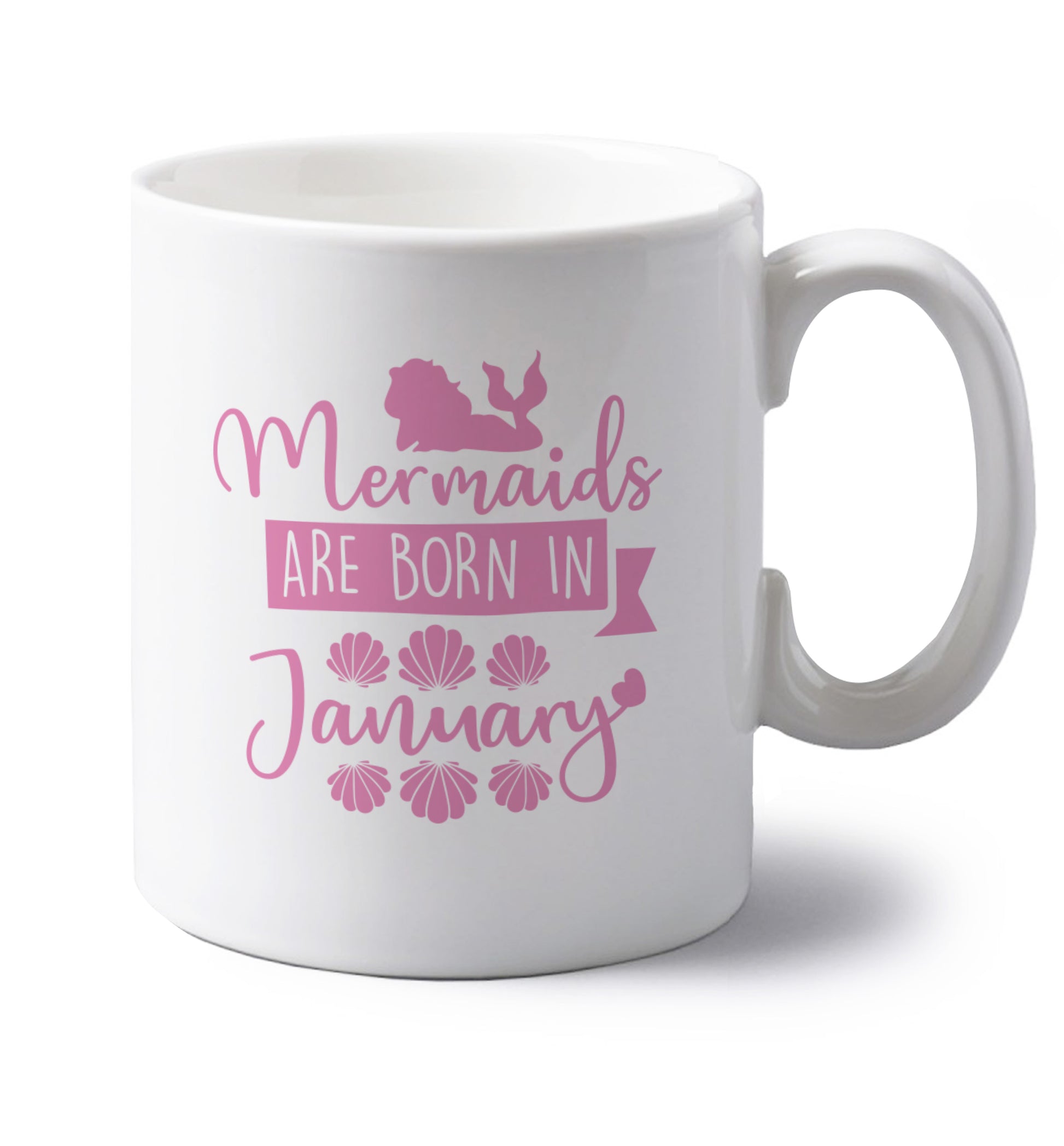 Mermaids are born in January left handed white ceramic mug 
