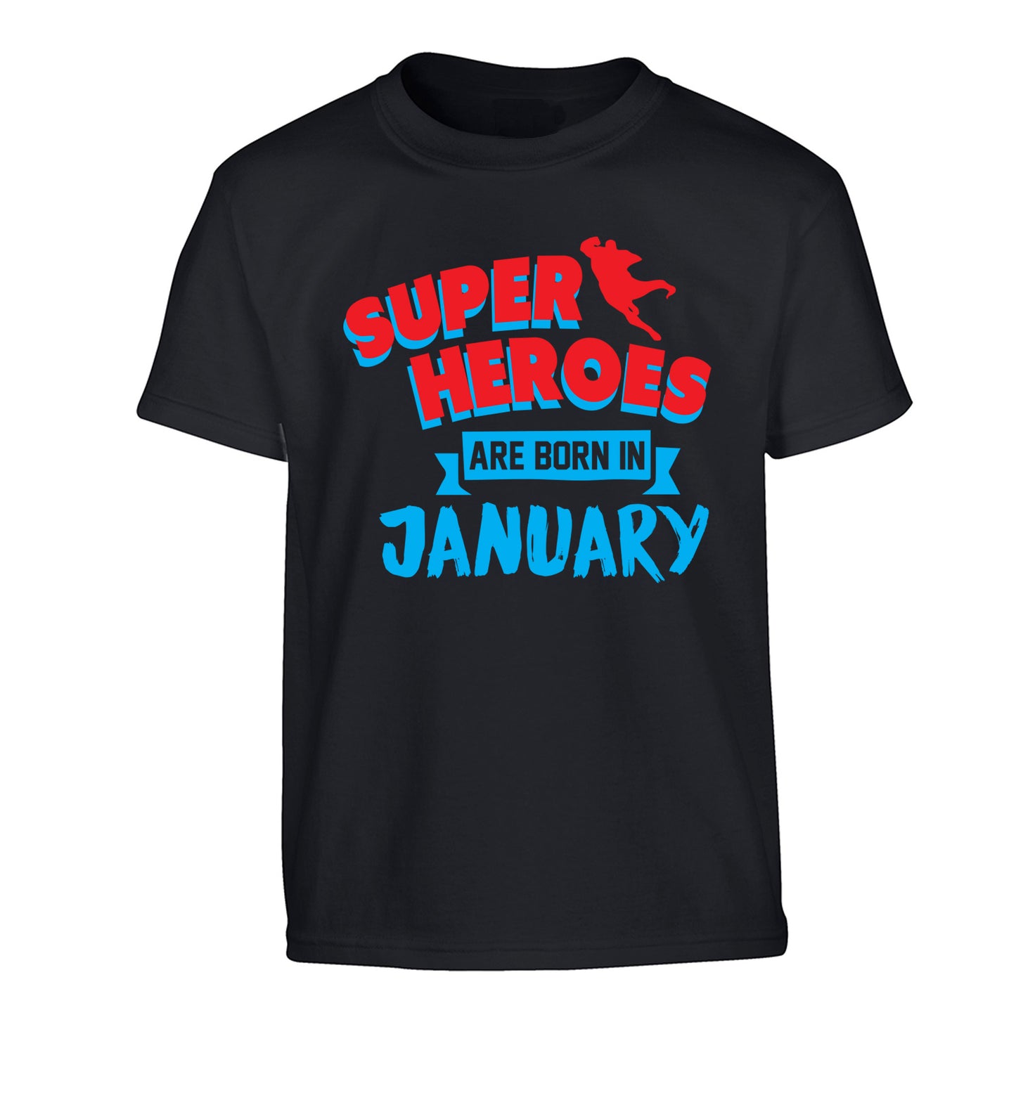 Superheros are born in January Children's black Tshirt 12-13 Years