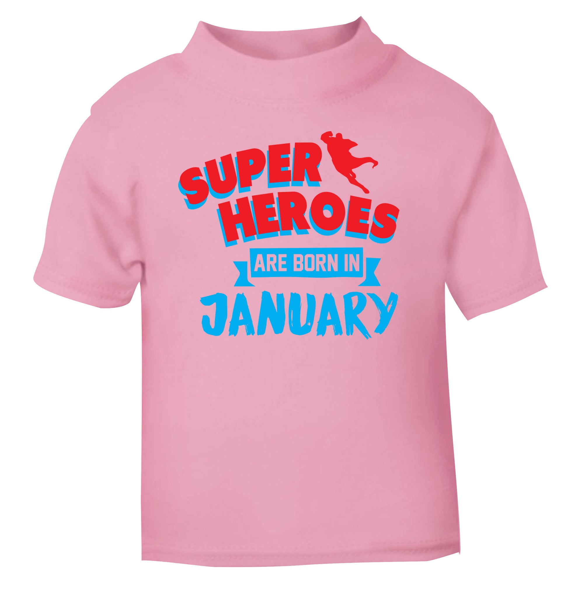 Superheros are born in January light pink Baby Toddler Tshirt 2 Years