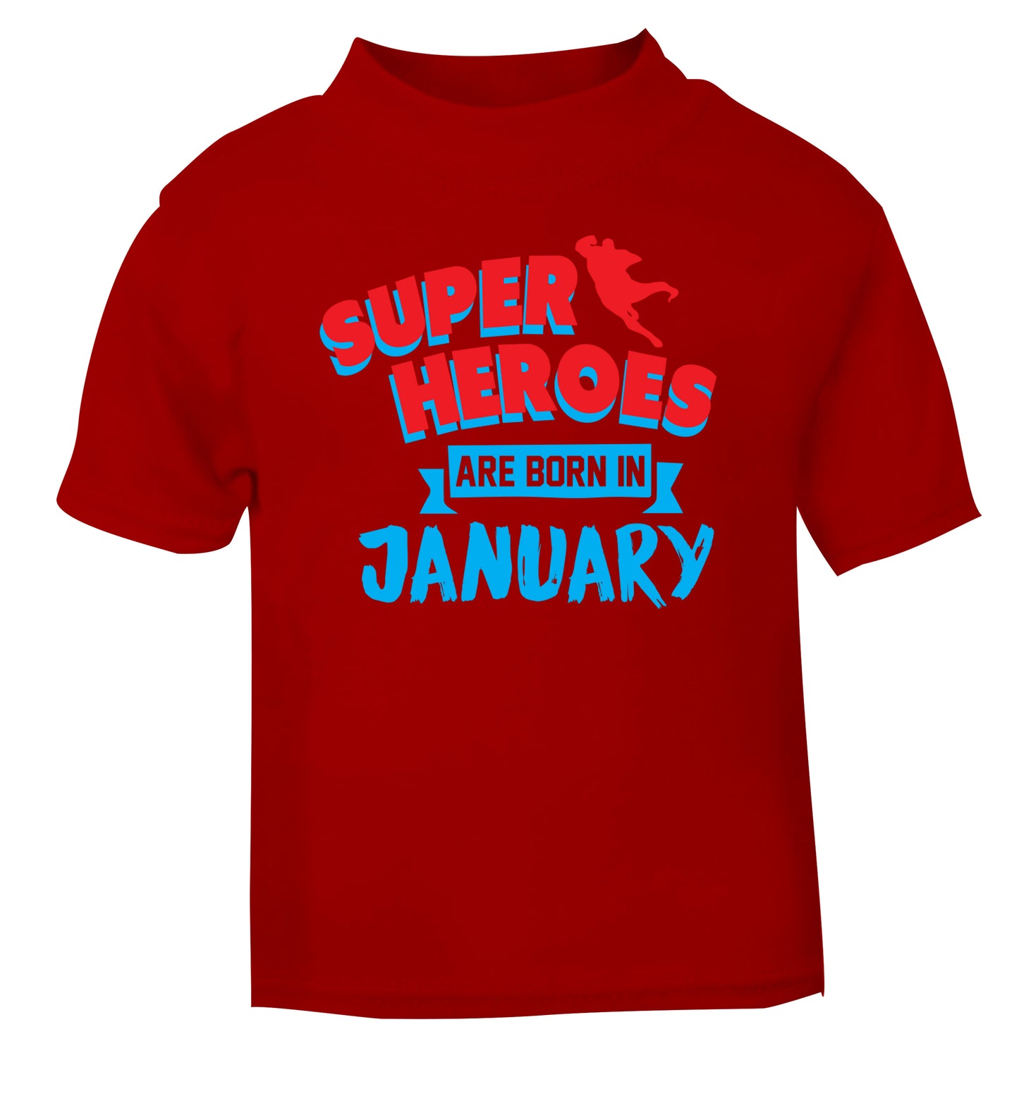 Superheros are born in January red Baby Toddler Tshirt 2 Years