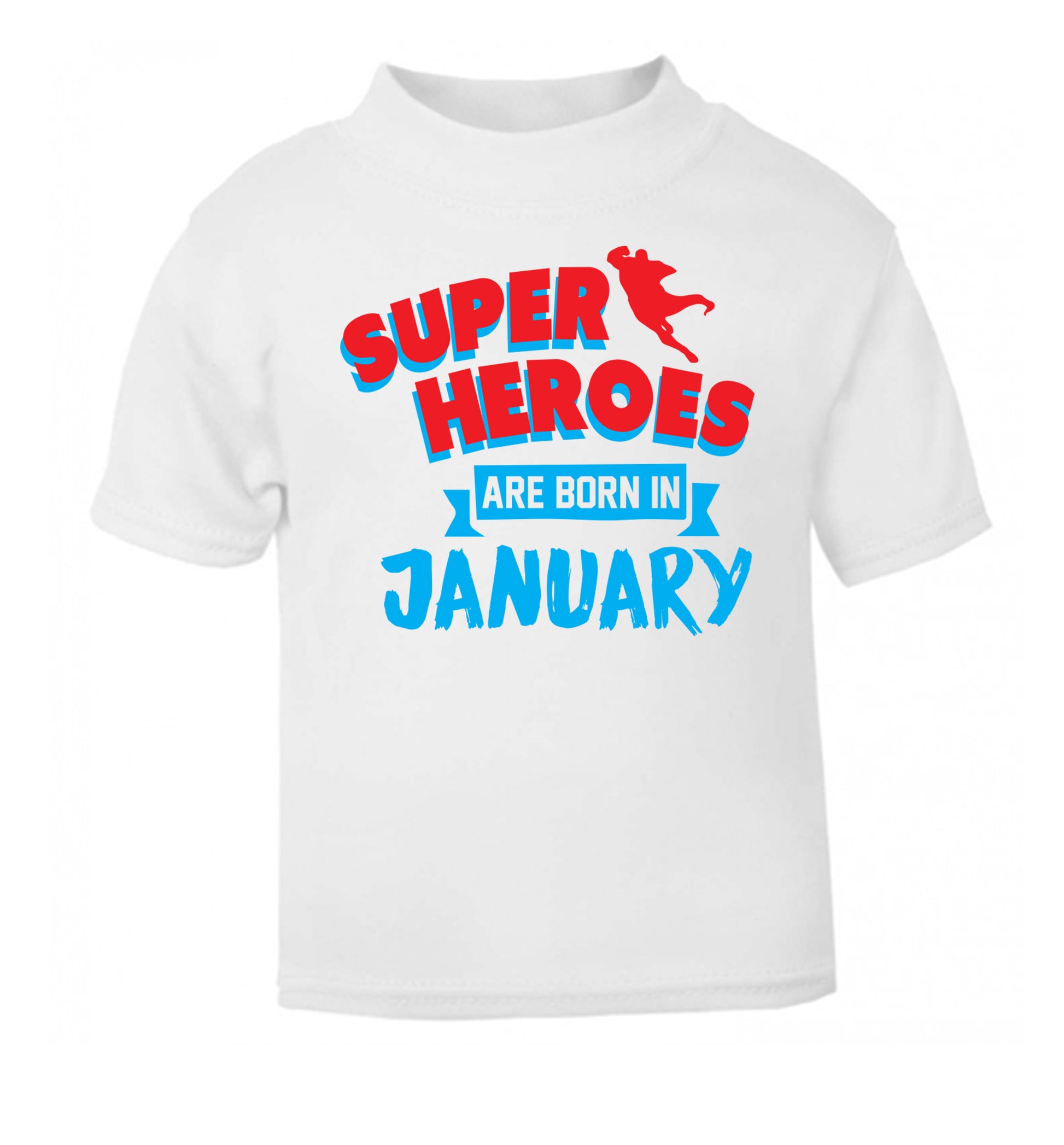 Superheros are born in January white Baby Toddler Tshirt 2 Years