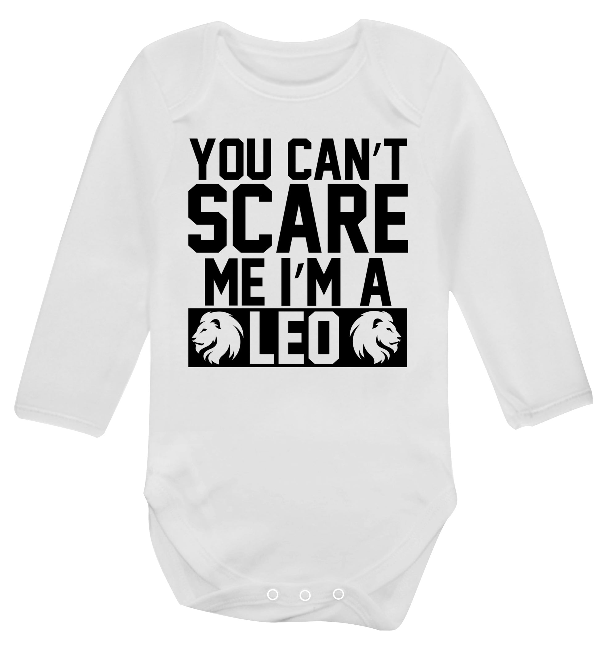 You can't scare me I'm a leo Baby Vest long sleeved white 6-12 months