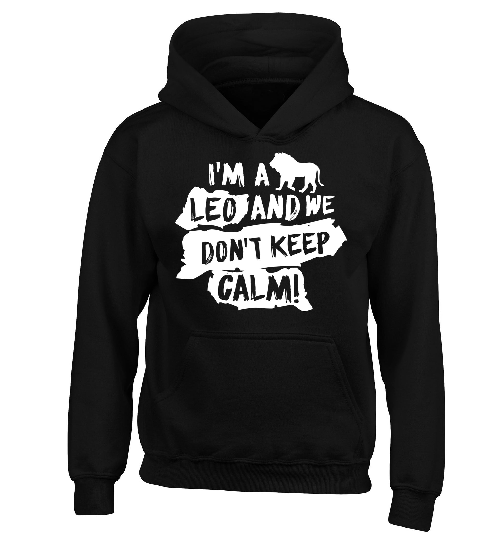 I'm a leo and we don't keep calm! children's black hoodie 12-13 Years