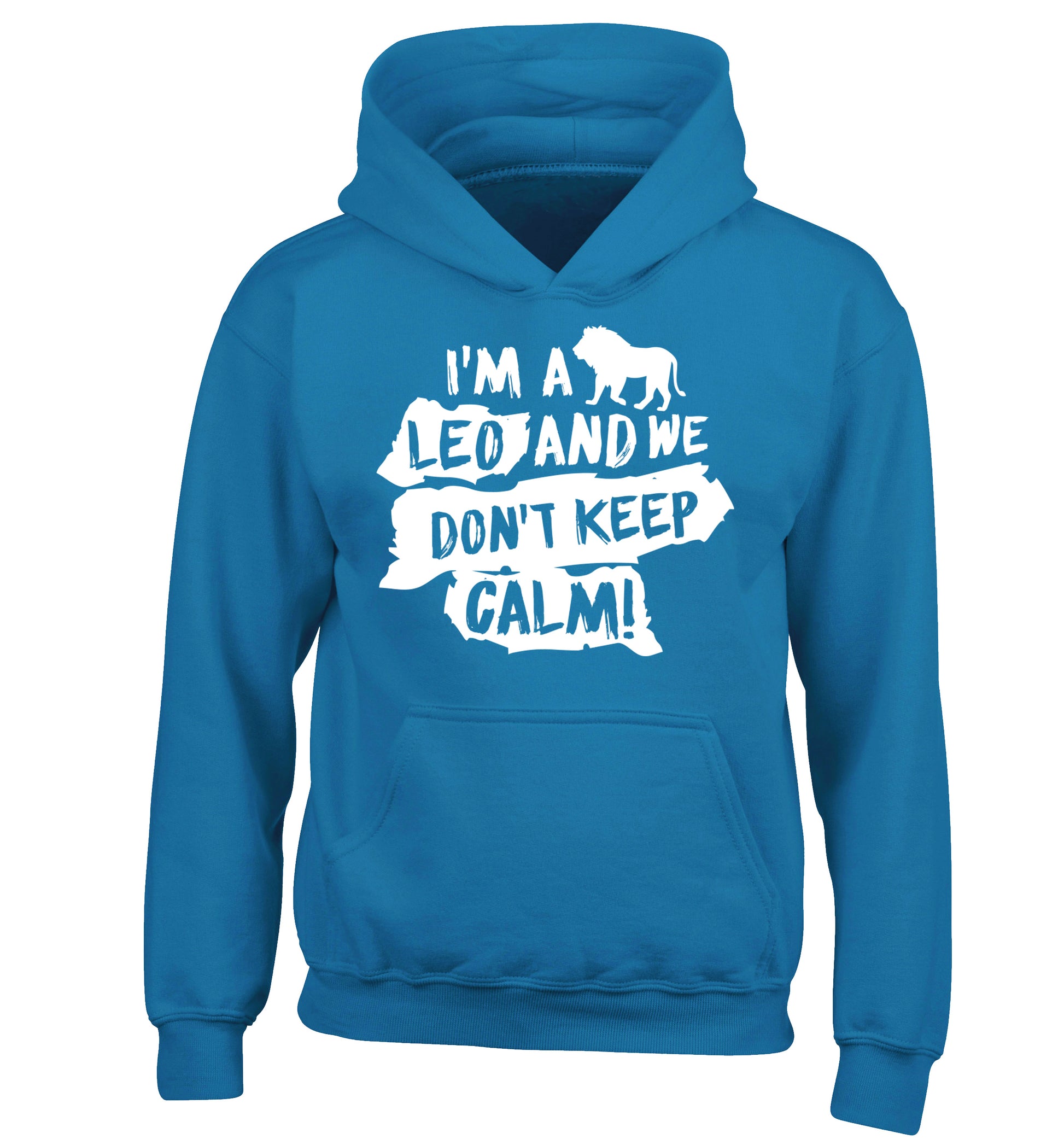 I'm a leo and we don't keep calm! children's blue hoodie 12-13 Years