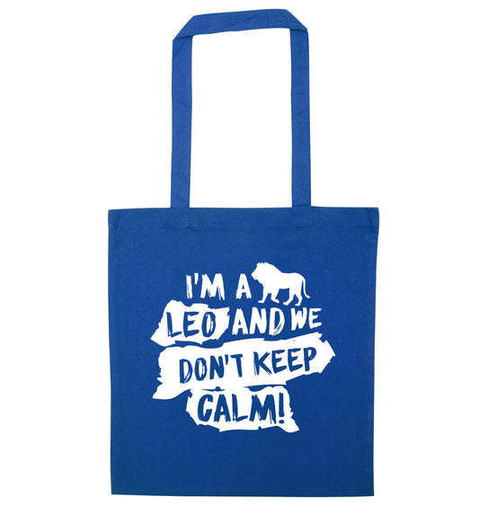I'm a leo and we don't keep calm! blue tote bag
