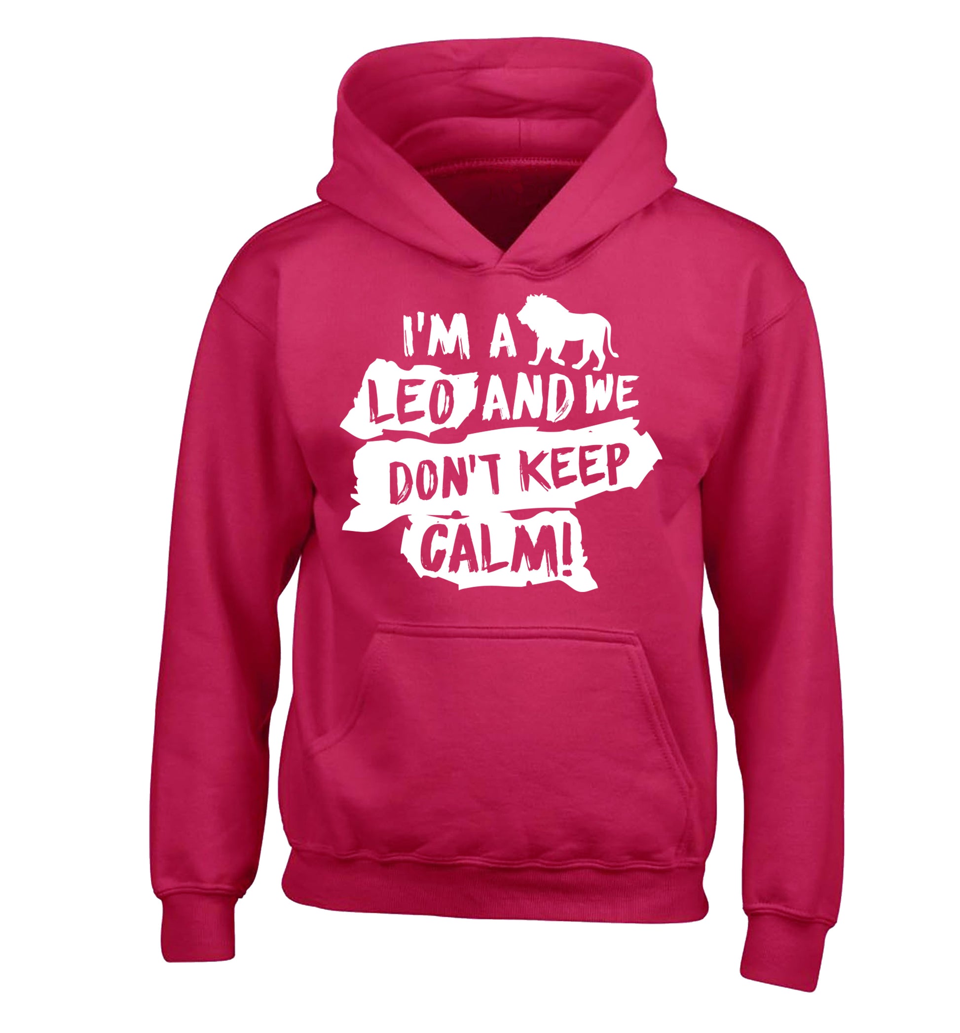 I'm a leo and we don't keep calm! children's pink hoodie 12-13 Years