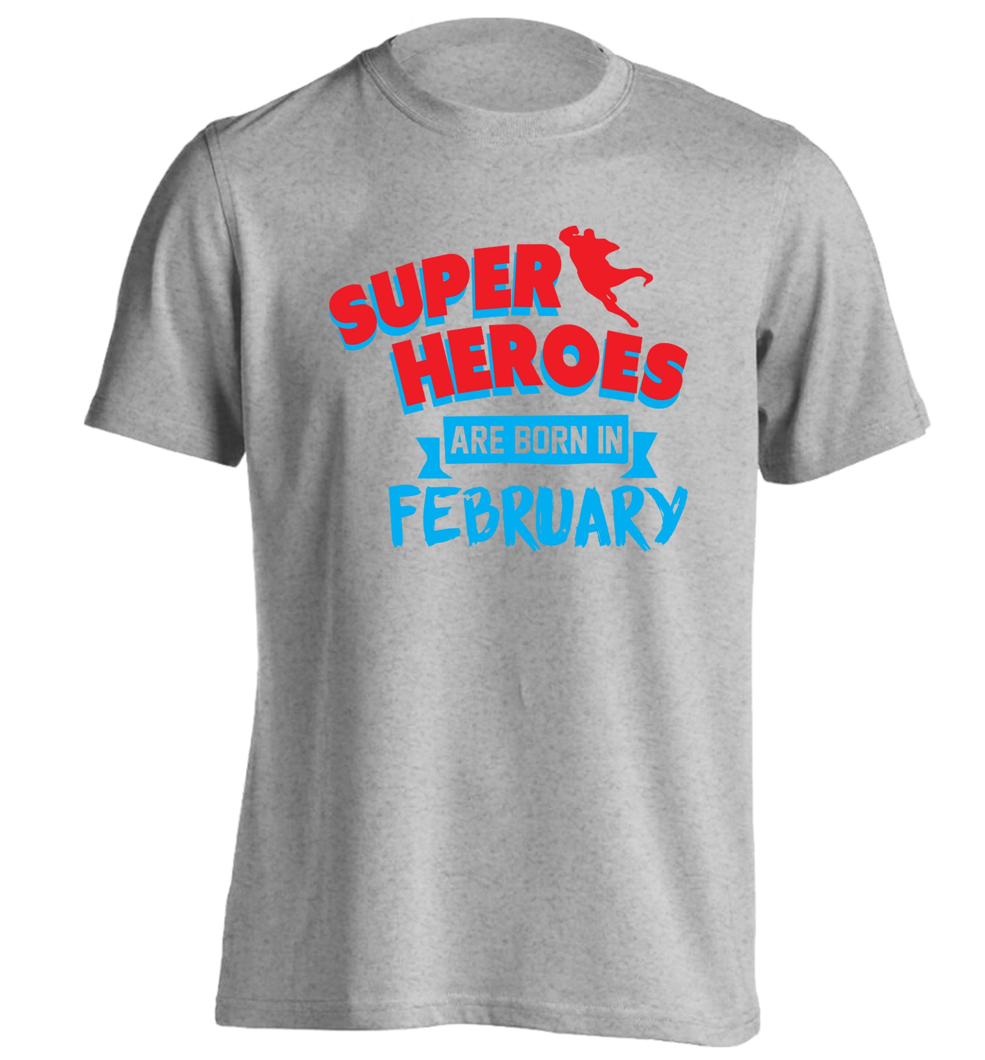 superheroes are born in February adults unisex grey Tshirt 2XL