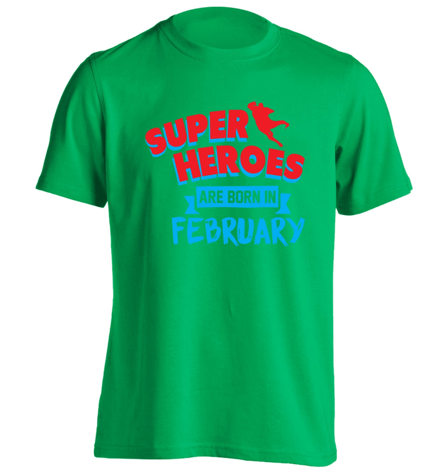superheroes are born in February adults unisex green Tshirt 2XL