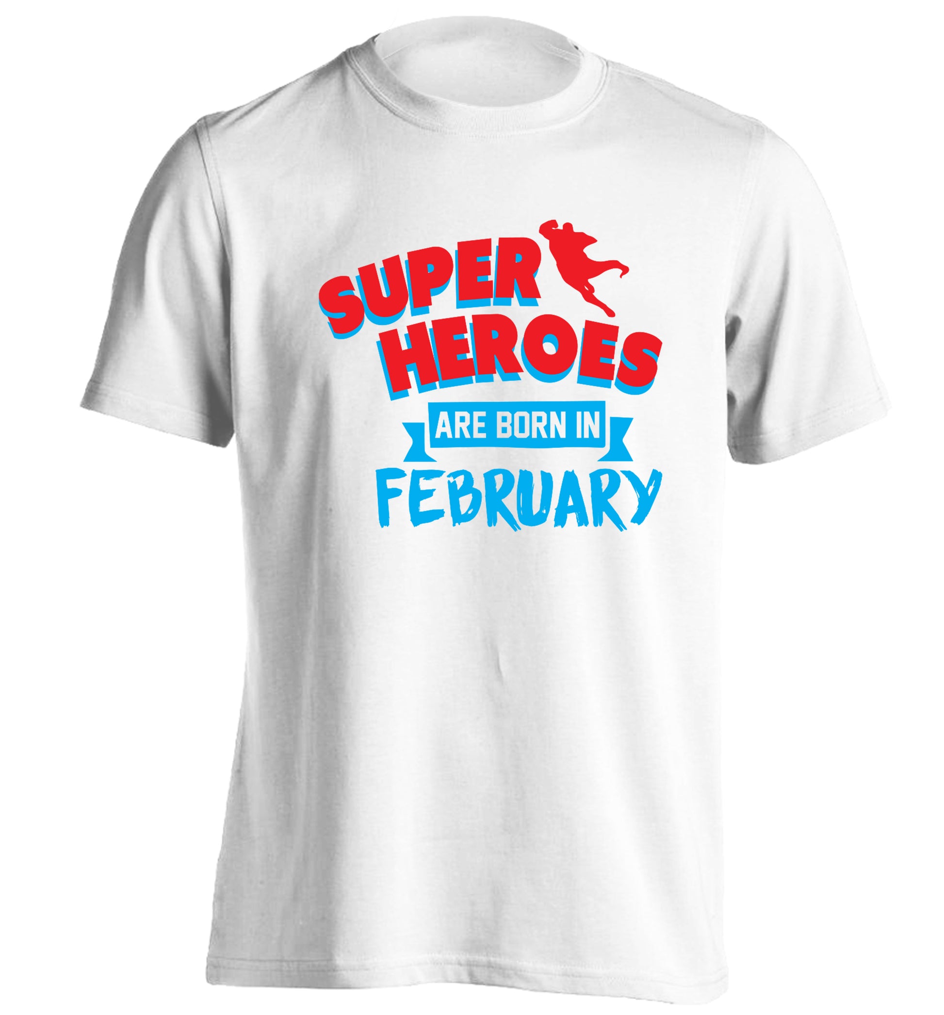 superheroes are born in February adults unisex white Tshirt 2XL