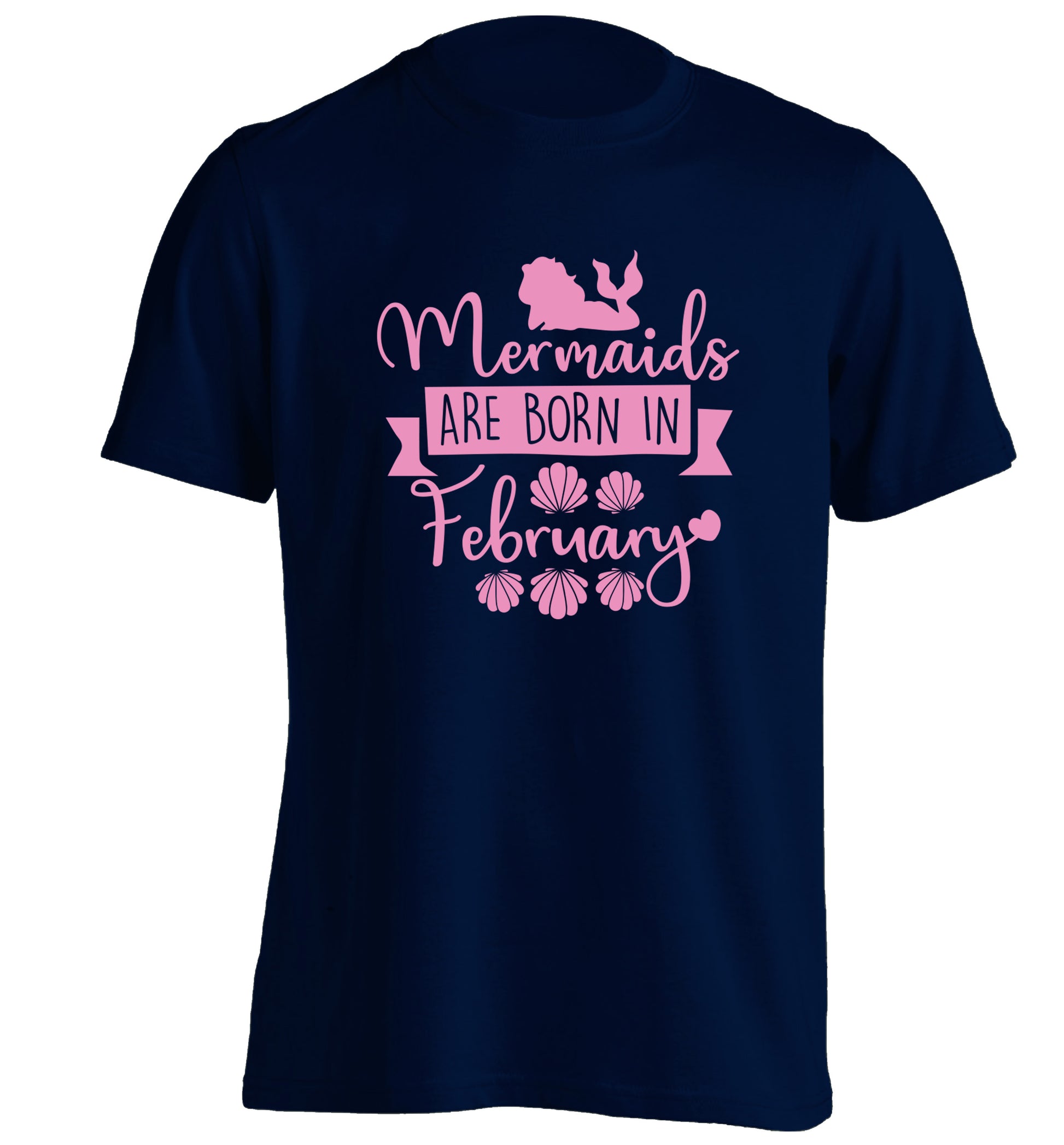 Mermaids are born in February adults unisex navy Tshirt 2XL