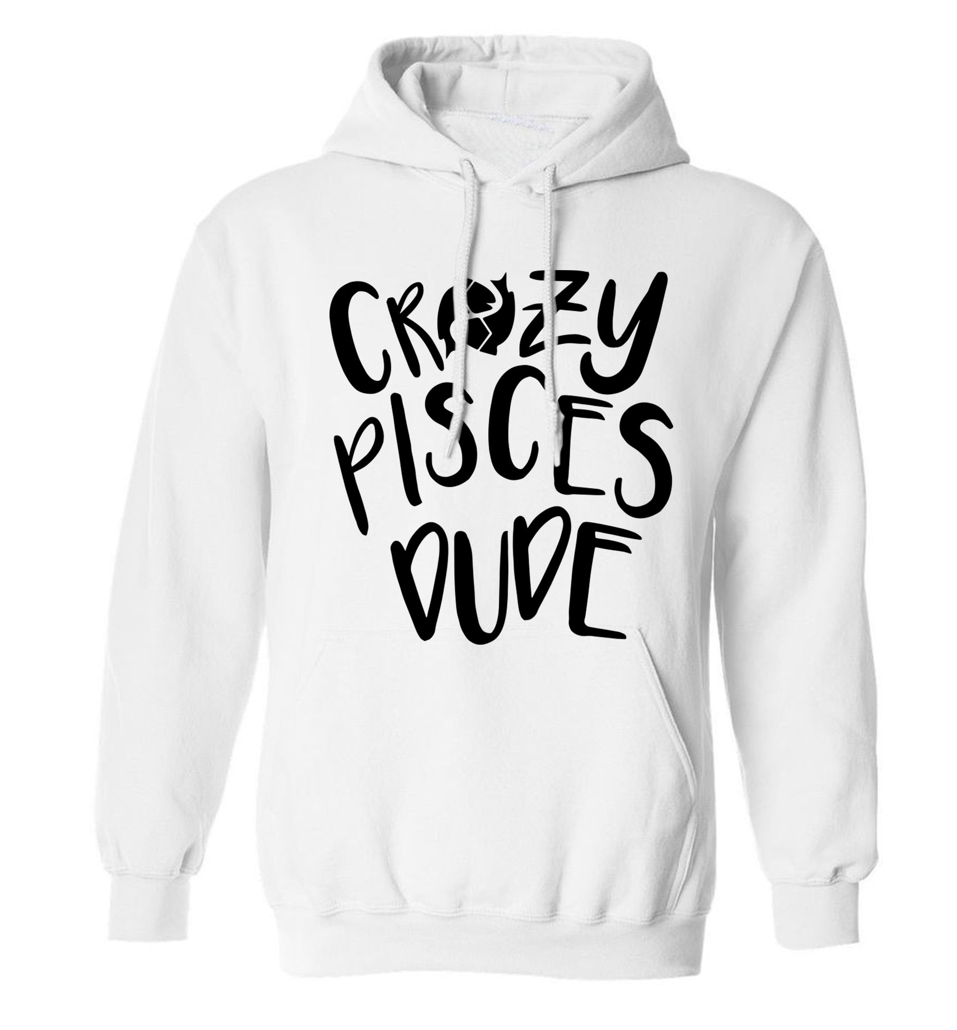 Crazy pisces dude adults unisex white hoodie 2XL