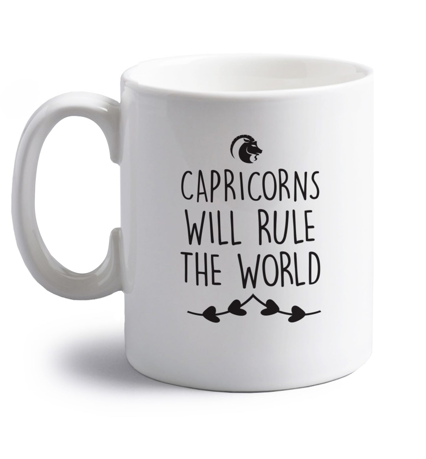 Capricorns will rule the world right handed white ceramic mug 