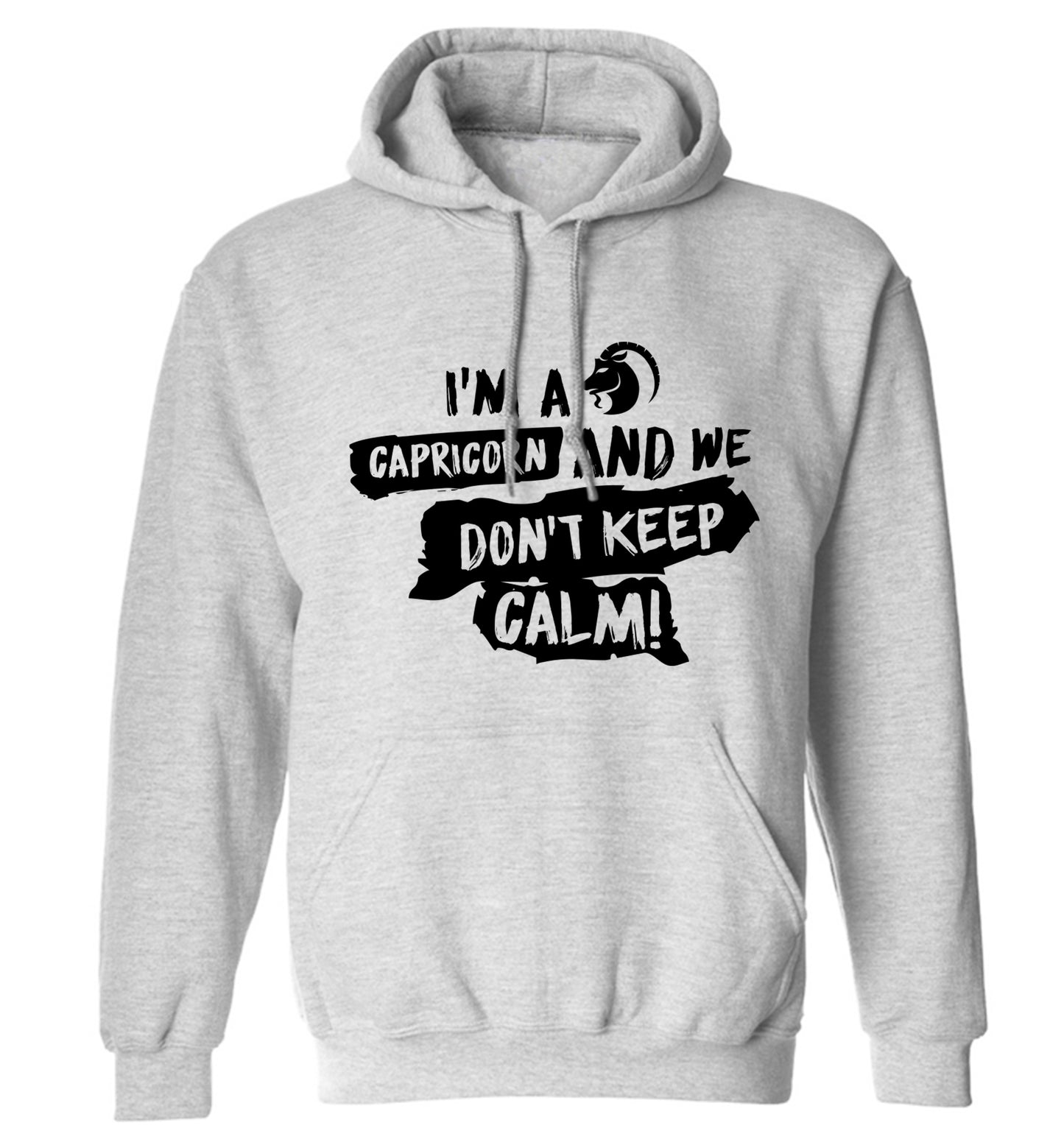 I'm a capricorn and we don't keep calm adults unisex grey hoodie 2XL