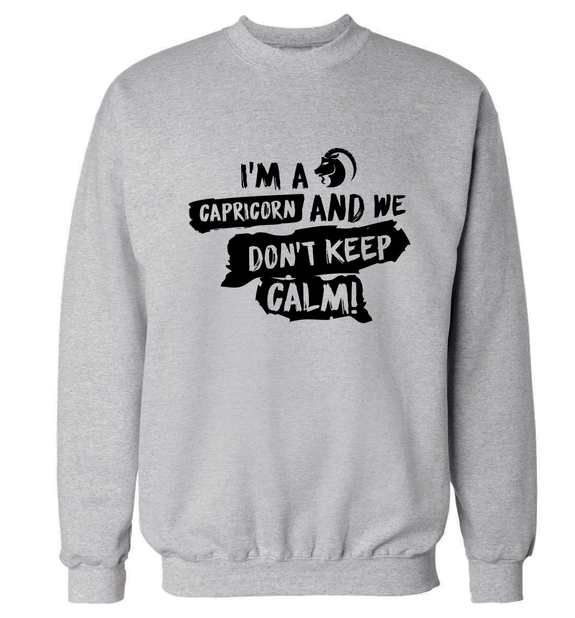 I'm a capricorn and we don't keep calm Adult's unisex grey Sweater 2XL