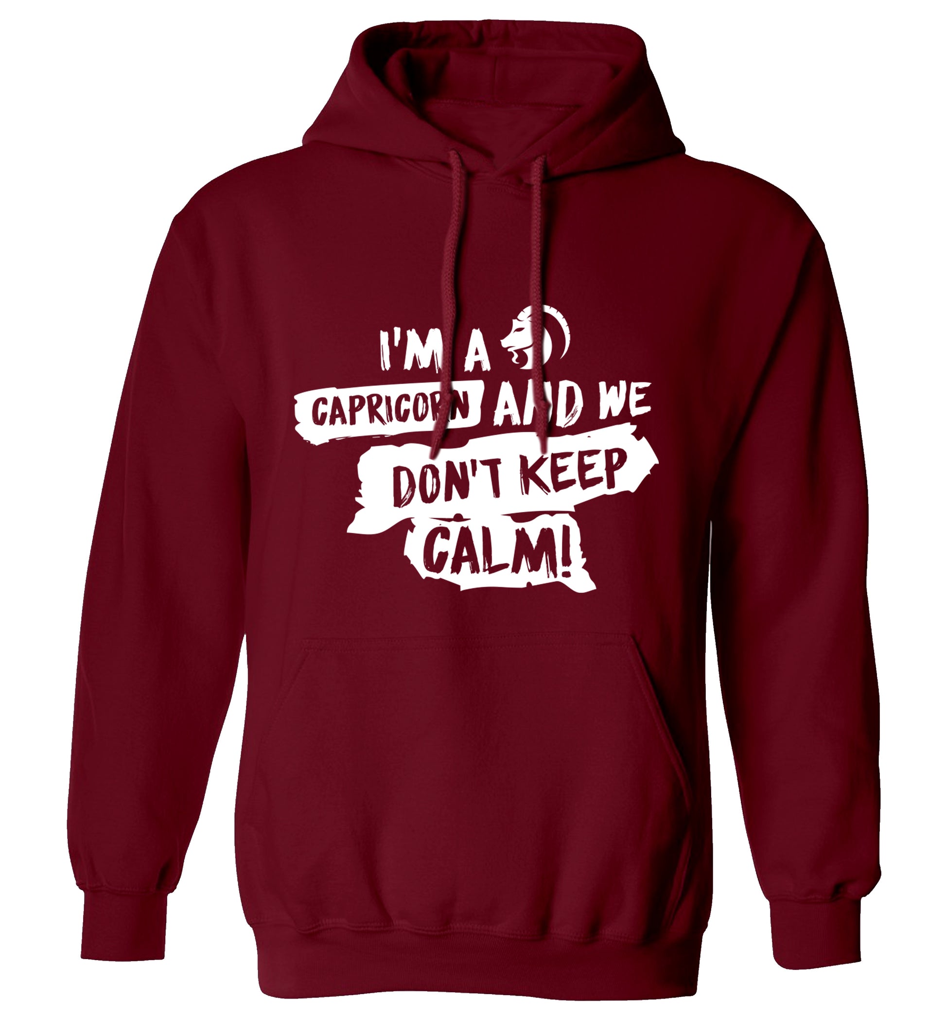 I'm a capricorn and we don't keep calm adults unisex maroon hoodie 2XL
