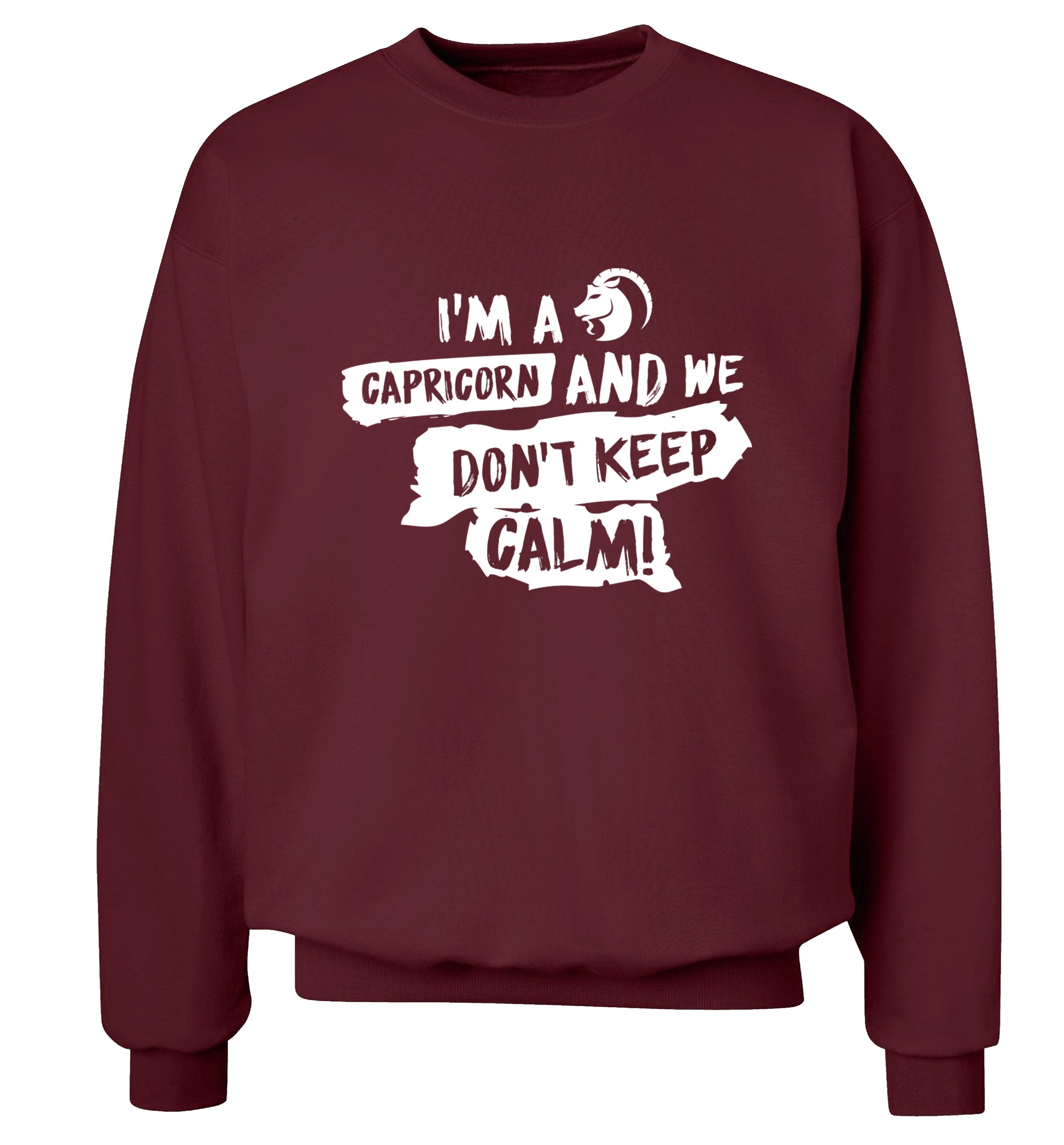 I'm a capricorn and we don't keep calm Adult's unisex maroon Sweater 2XL