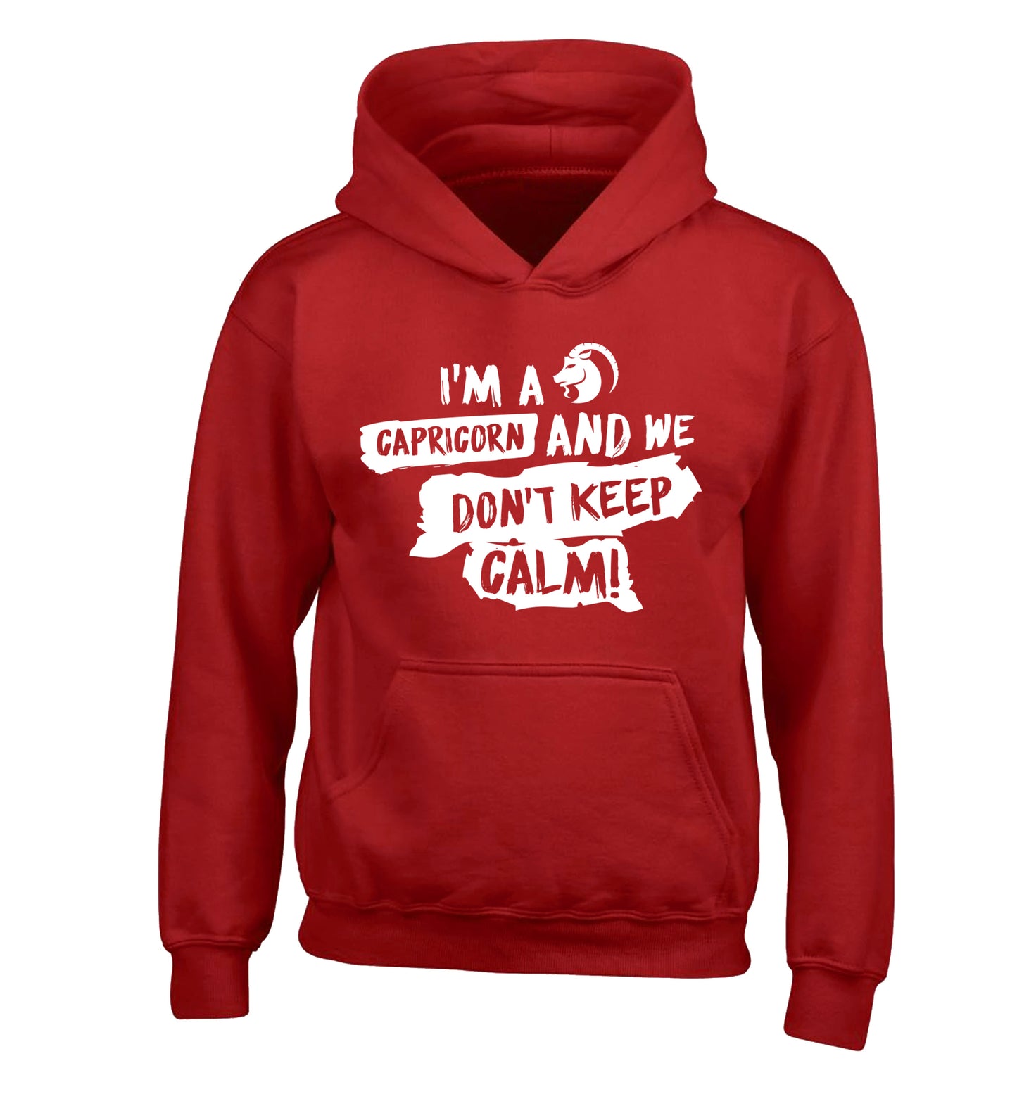 I'm a capricorn and we don't keep calm children's red hoodie 12-13 Years