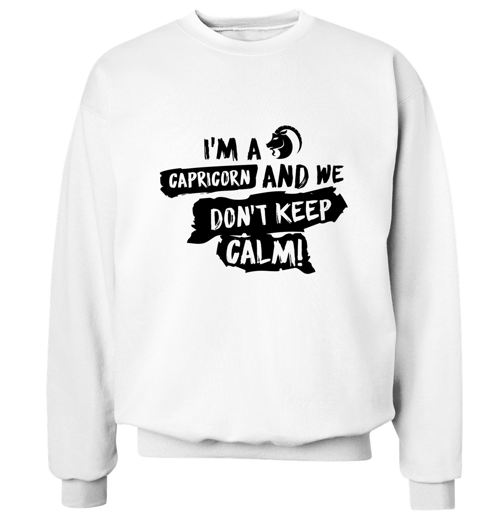 I'm a capricorn and we don't keep calm Adult's unisex white Sweater 2XL