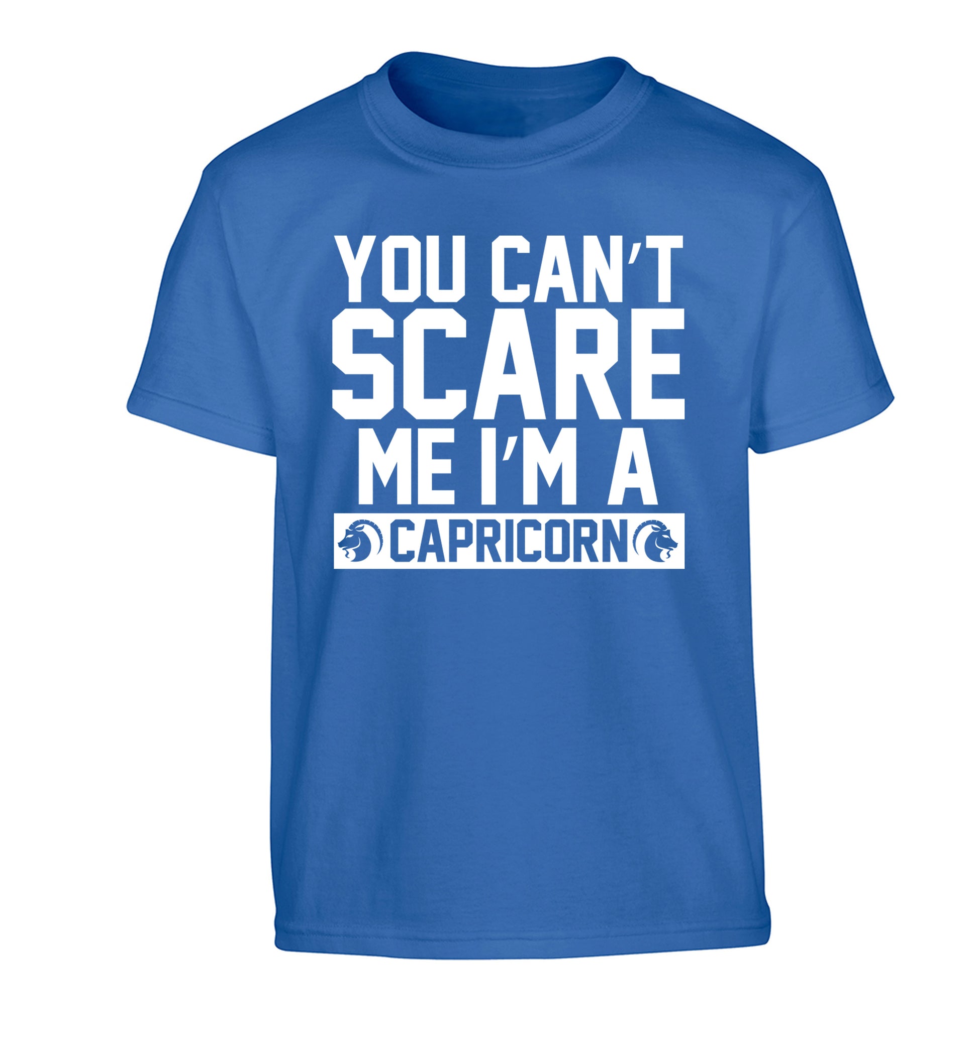 You can't scare me I'm a capricorn Children's blue Tshirt 12-13 Years