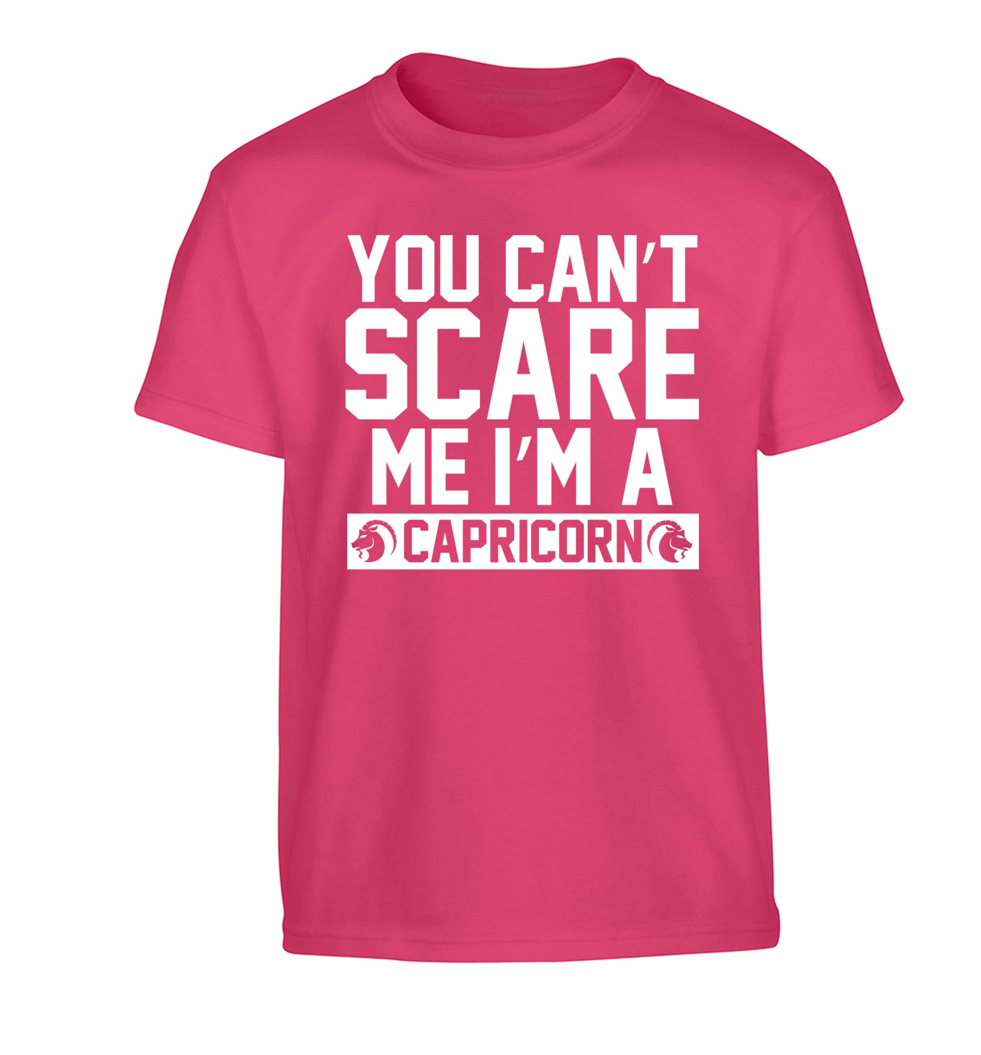 You can't scare me I'm a capricorn Children's pink Tshirt 12-13 Years