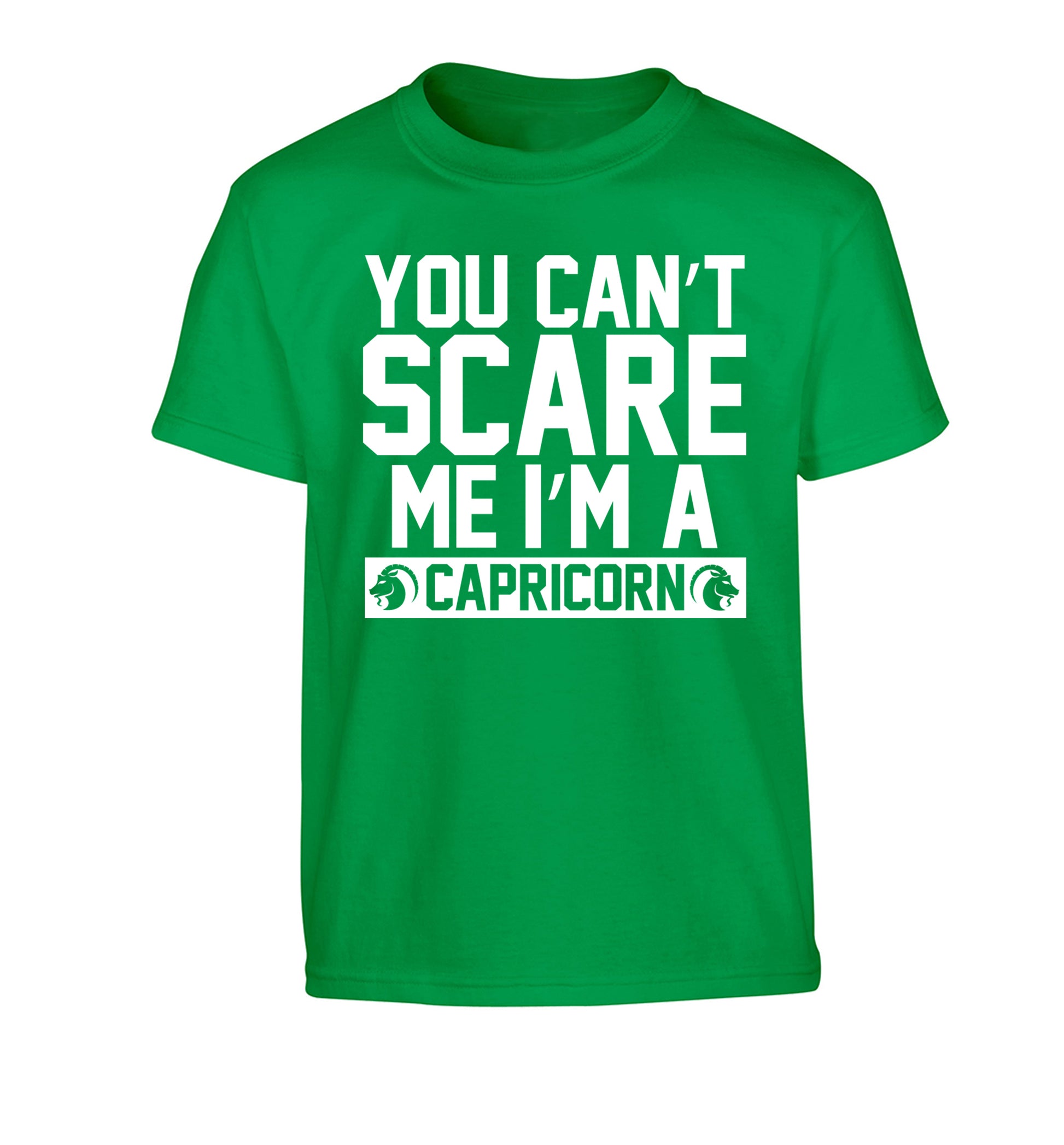 You can't scare me I'm a capricorn Children's green Tshirt 12-13 Years