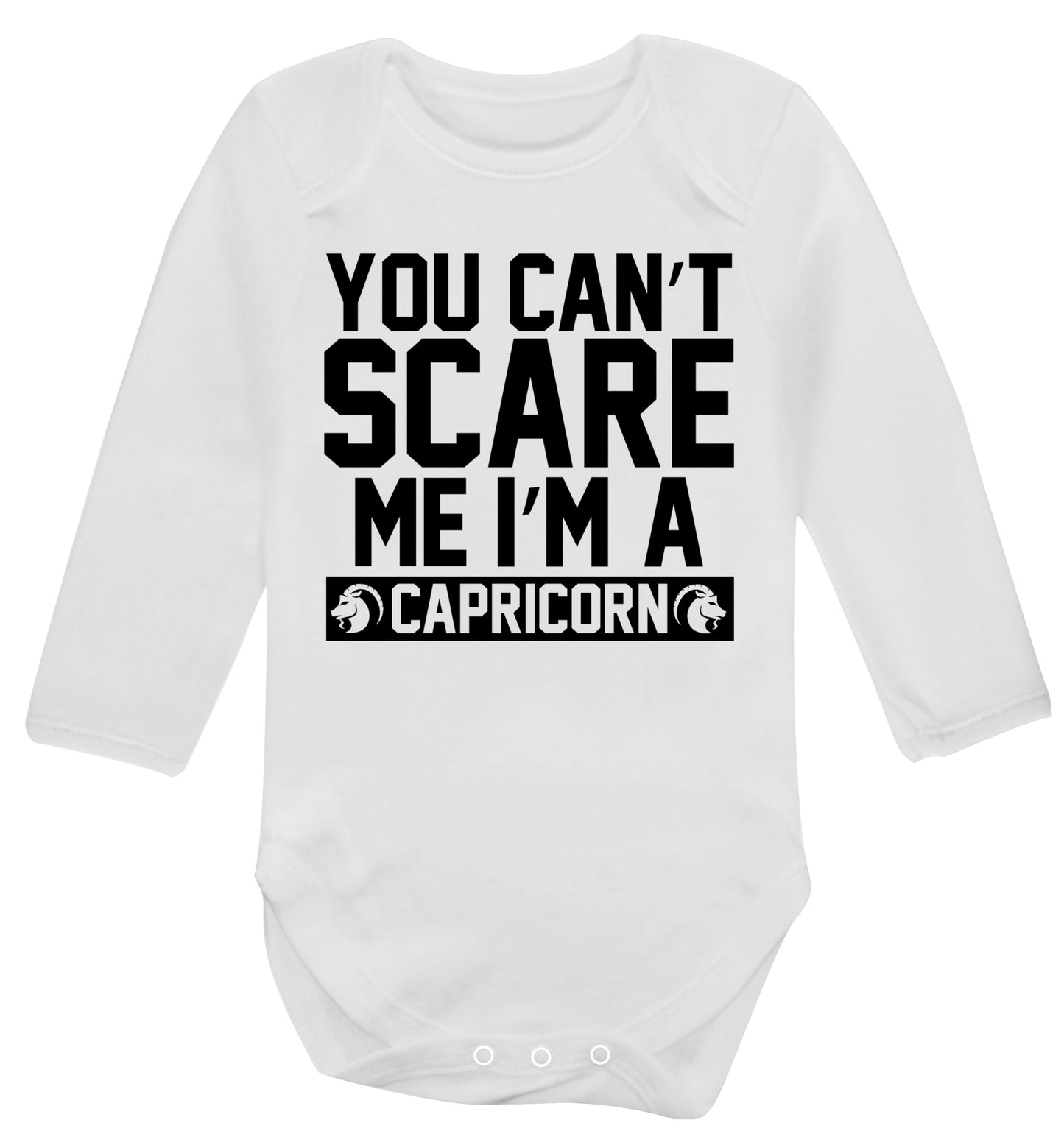 You can't scare me I'm a capricorn Baby Vest long sleeved white 6-12 months